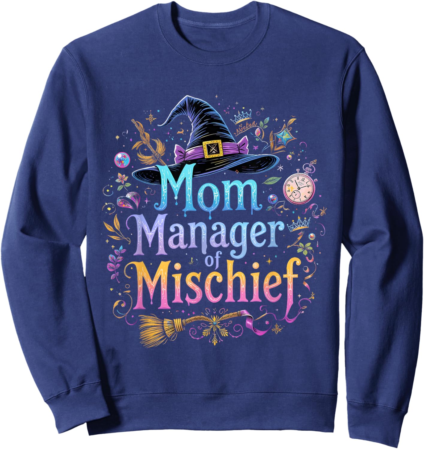 Mom Manager Mischief Mother's Day Funny Women Magical Sweatshirt - Sweatshirt | Navy