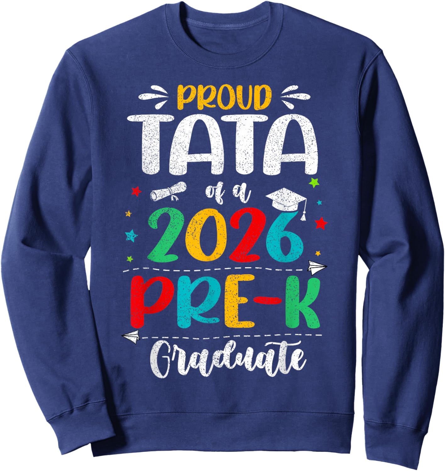 Proud Tata of A 2026 Pre K Graduate Boy Girl Kids Sweatshirt - Sweatshirt | Navy