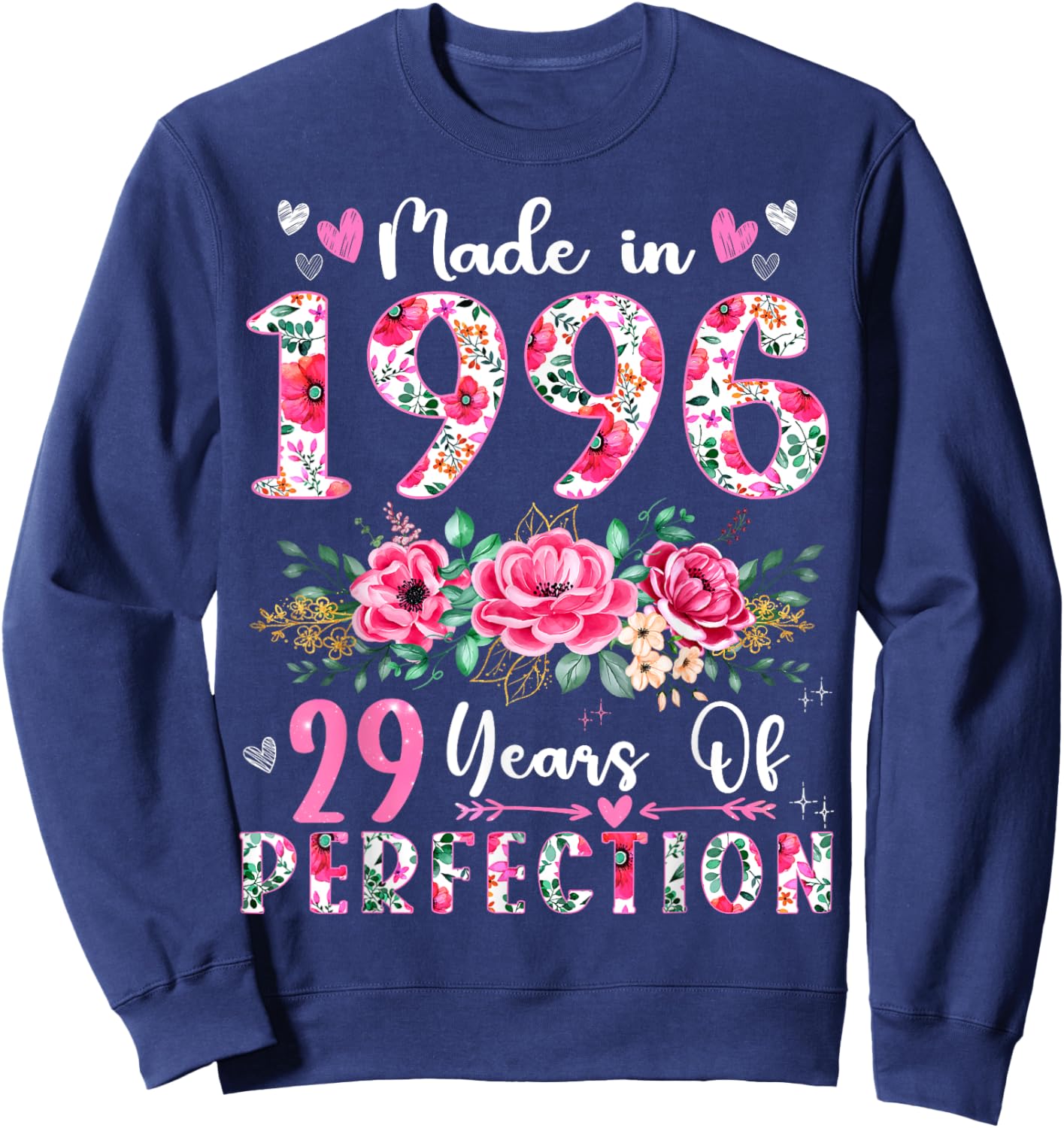 29 Year Old Made In 1996 Floral 29th Birthday Women Sweatshirt - Sweatshirt | Navy