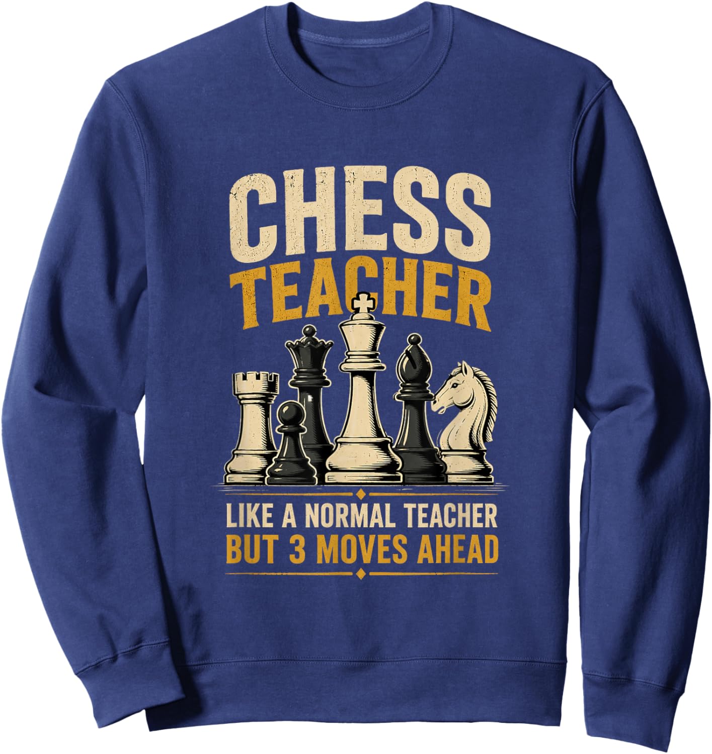 Chess Teacher Shirt Chess Men Women Chess Lover Sweatshirt - Sweatshirt | Navy