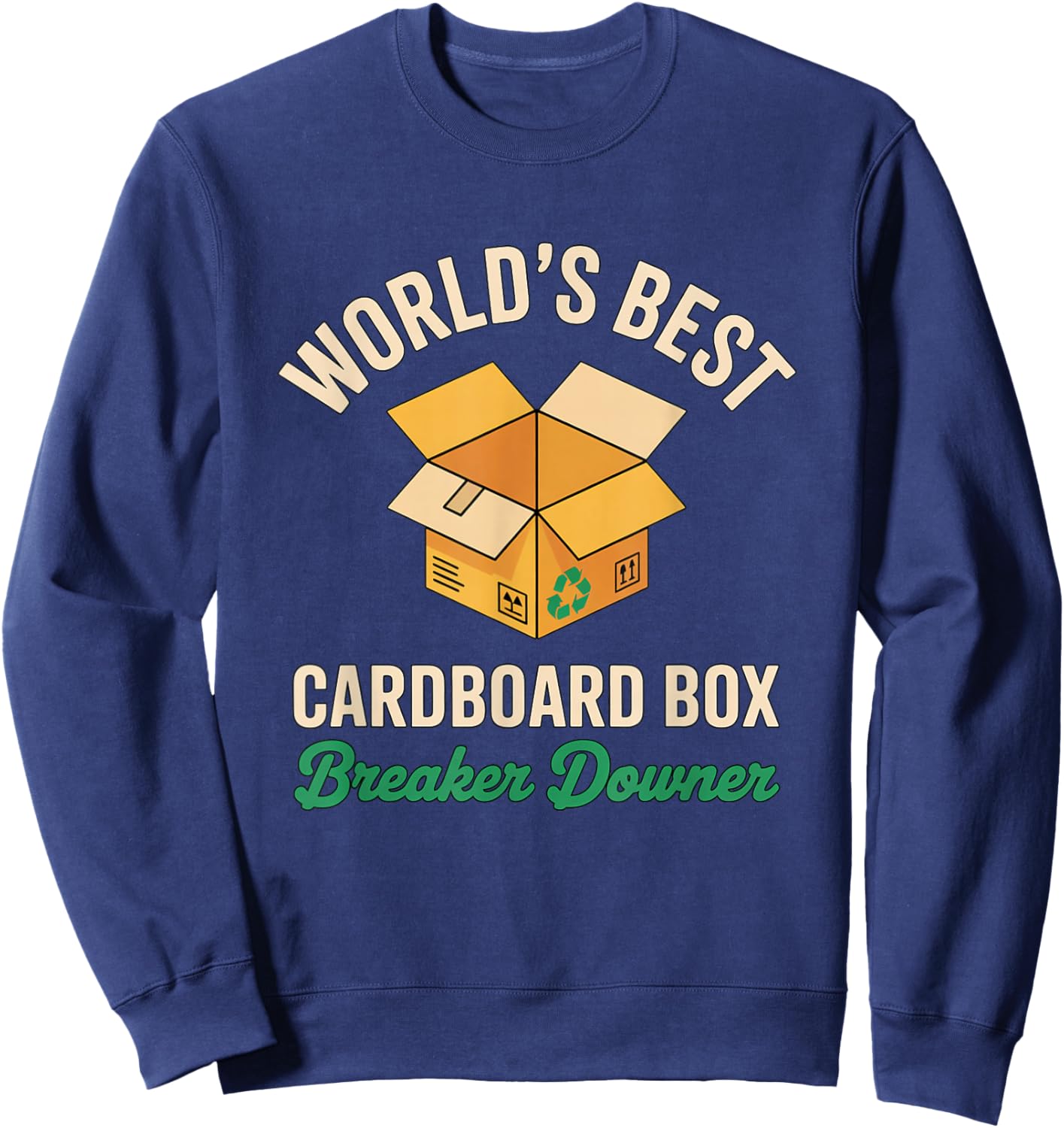 Worlds Best Cardboard Box Breaker Downer Recycling Sweatshirt - Sweatshirt | Navy