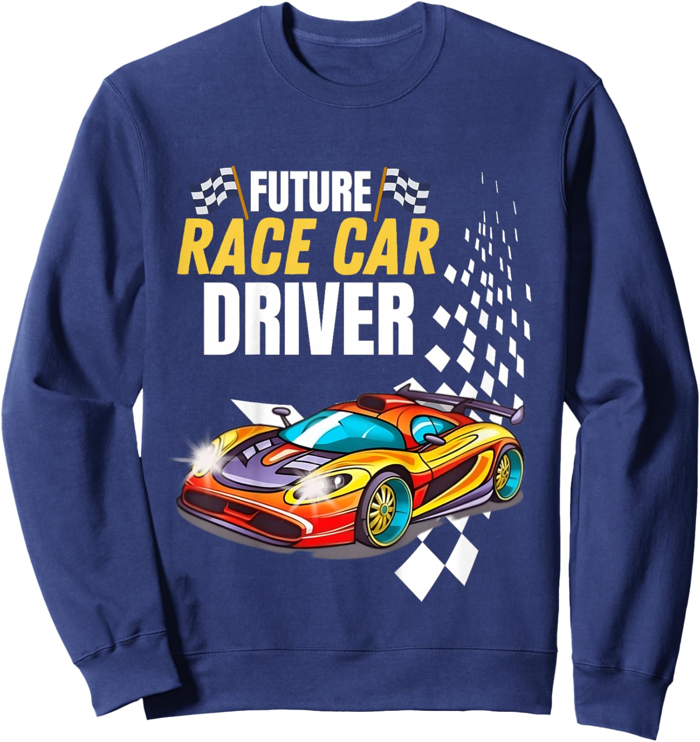 Funny Sarcastic Graphic Design Future Race Car Driver Sweatshirt - Sweatshirt | Navy