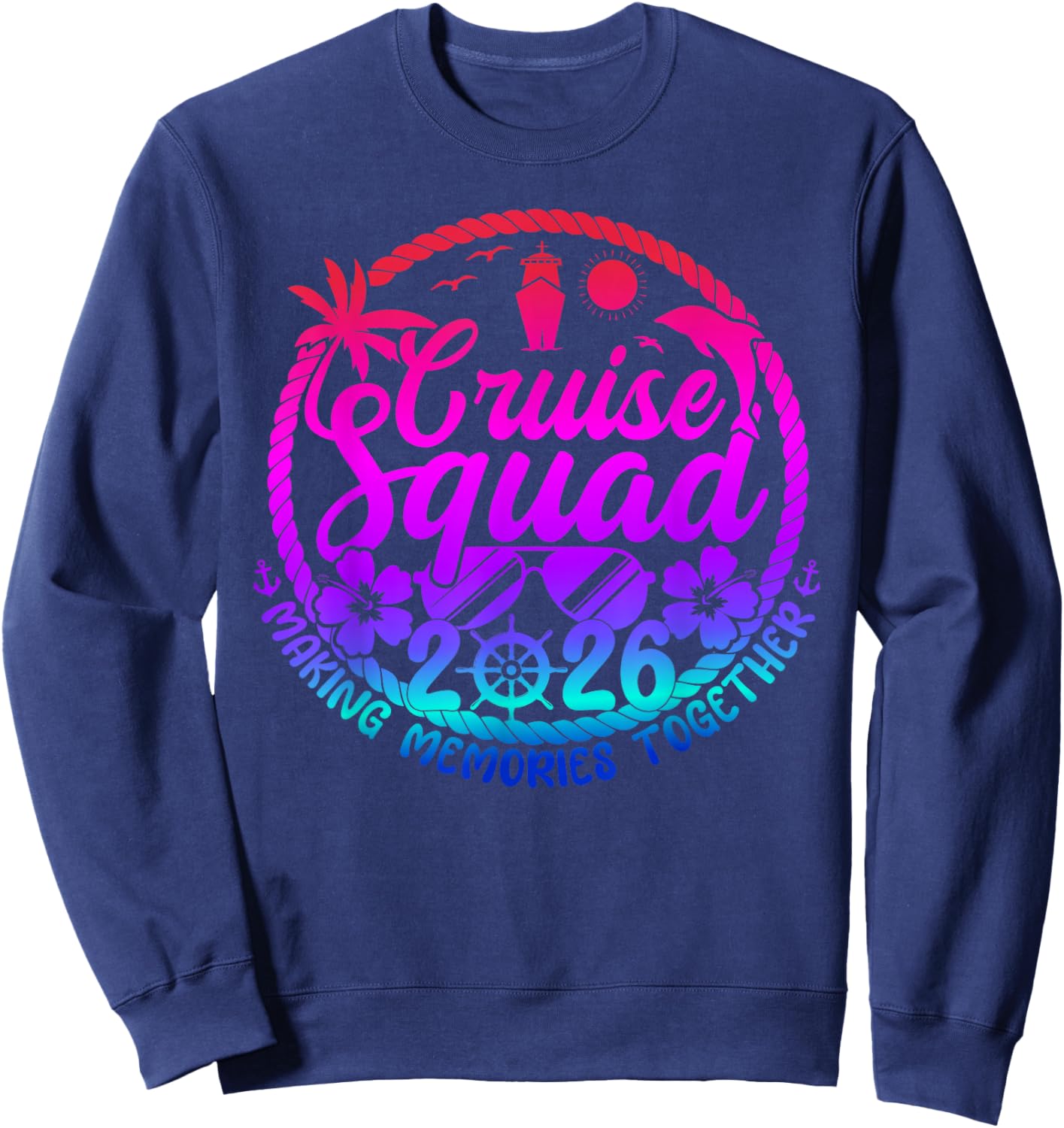Cruise Squad 2026 Summer Vacation Matching Family Cruise Sweatshirt - Sweatshirt | Navy