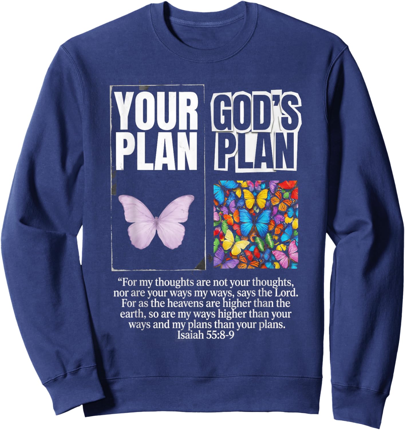 God's Plan Versus Your Plan Christian Butterfly Scripture Sweatshirt - Sweatshirt | Navy
