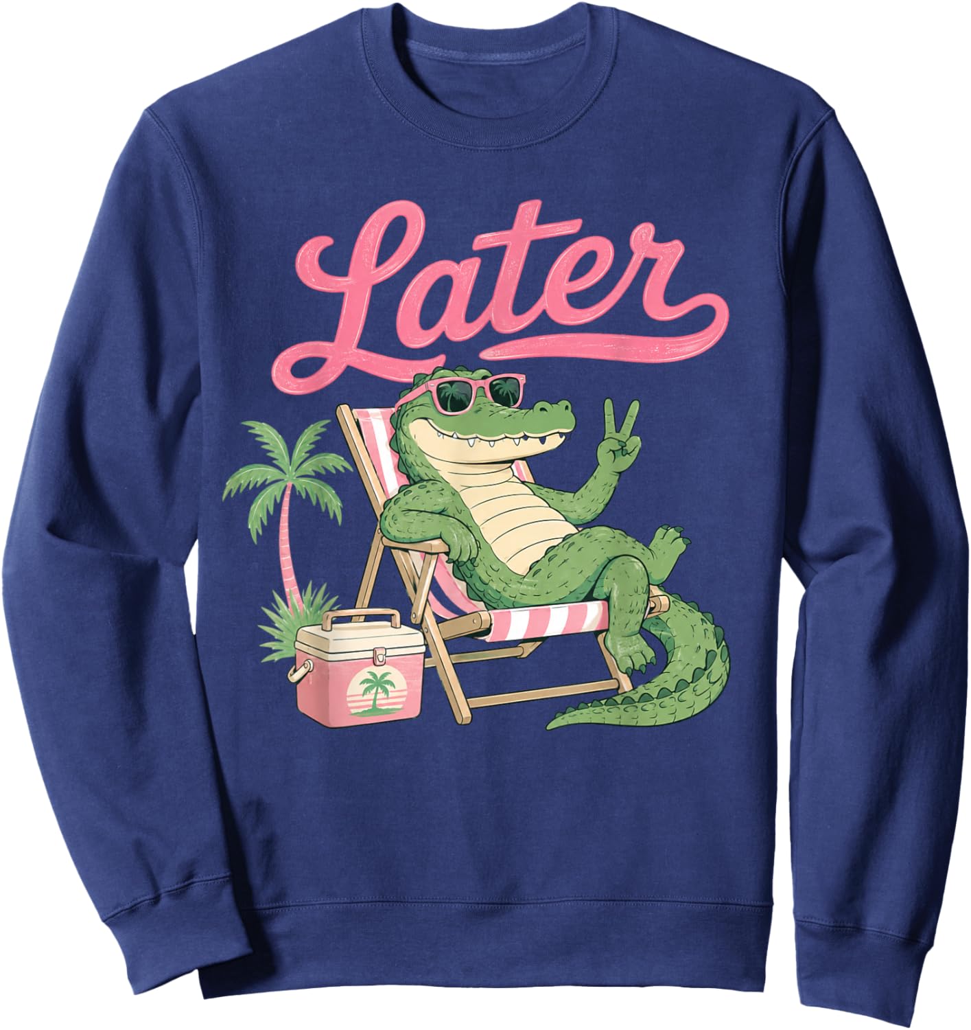 See You Later Last Day of School Teacher Summer Alligator Sweatshirt - Sweatshirt | Navy
