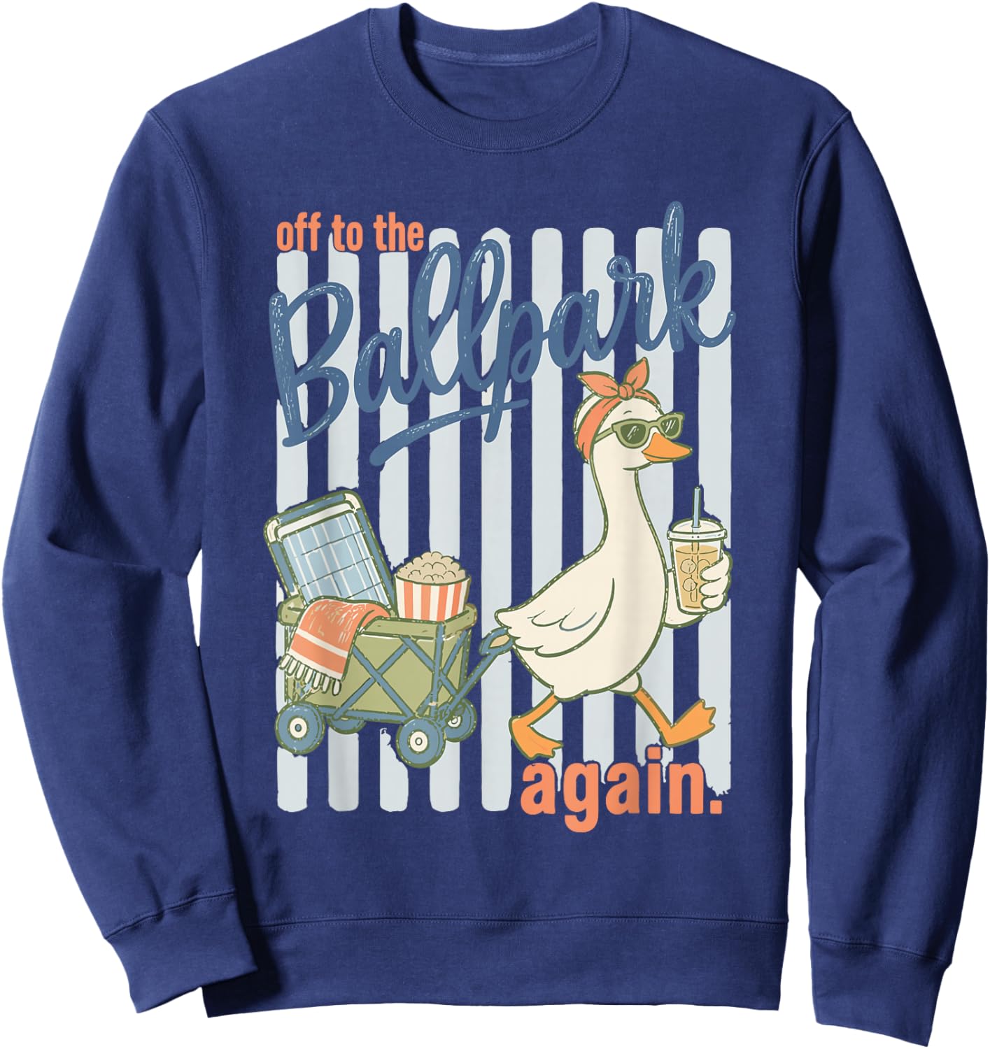 Off to the Ballpark Again Silly Goose Baseball Mom Game Day Sweatshirt - Sweatshirt | Navy