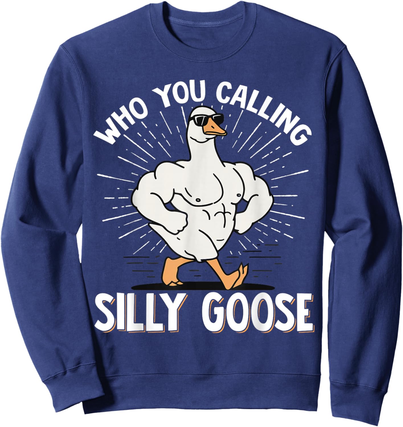 Who You Calling Silly Goose Gym Sweatshirt - Sweatshirt | Navy