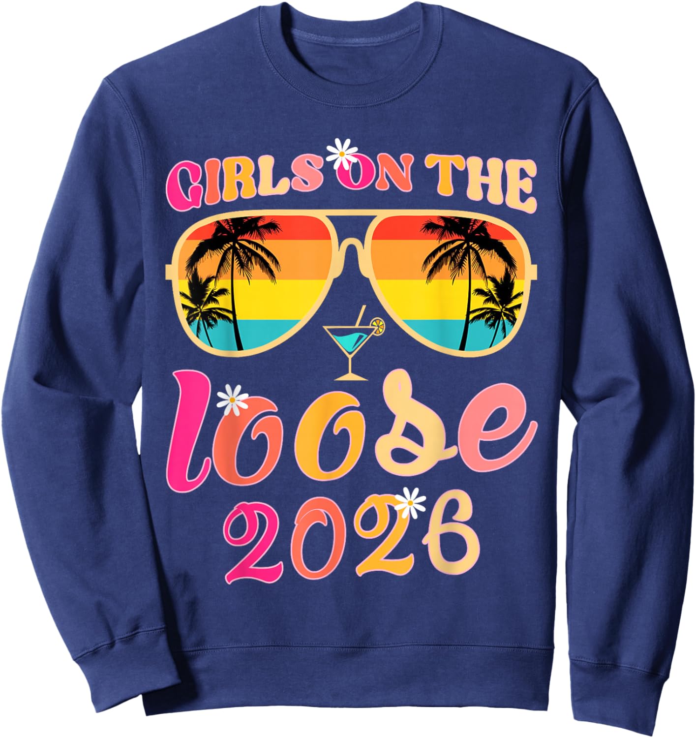 Girls Trip 2026 Girls On The Loose Trip 2026 Party Matching Sweatshirt - Sweatshirt | Navy