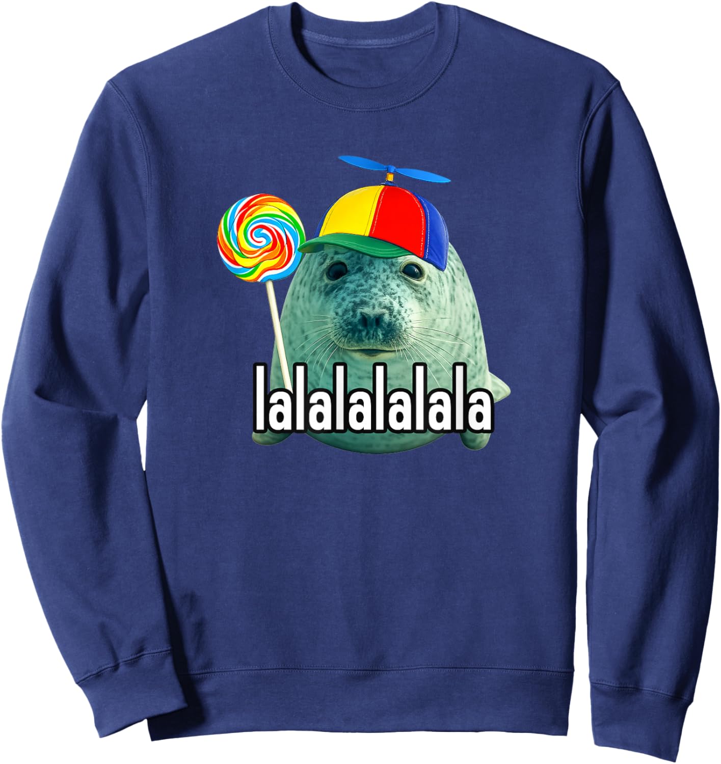 Silly Seal with Lollipop Lalala Meme Funny Sweatshirt - Sweatshirt | Navy