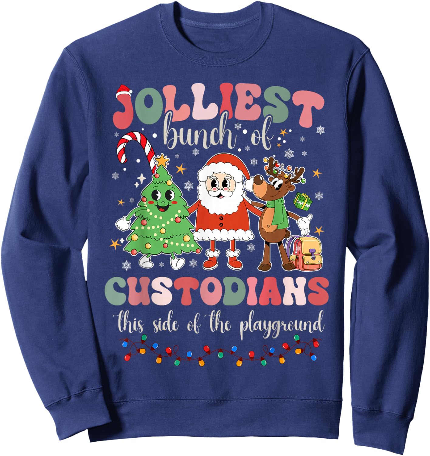 Jolliest Bunch Of Custodians This Side Of The Playground Sweatshirt - Sweatshirt | Navy
