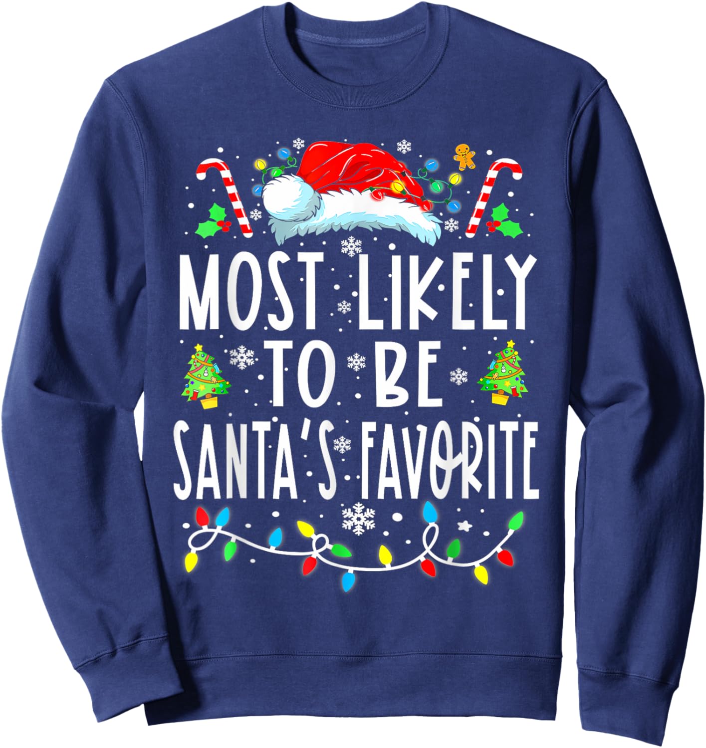 Most Likely To Be Santa's Favorite Matching Christmas Lights Sweatshirt - Sweatshirt | Navy