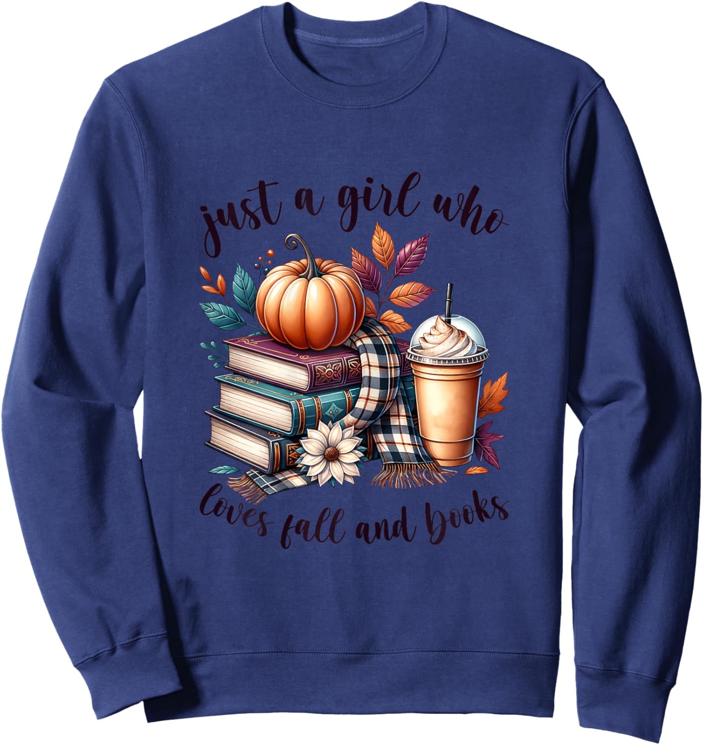 Just a Girl Who Loves Fall and Books Pumpkin Spice Autumn Sweatshirt - Sweatshirt | Navy