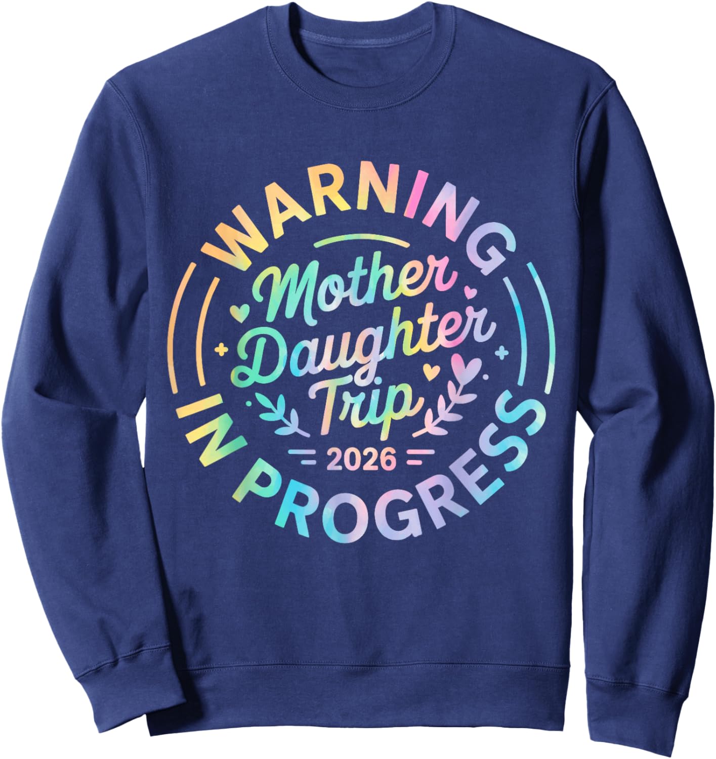 Mother Daughter Trip 2026 Family Mom Matching Vacation Women Sweatshirt - Sweatshirt | Navy