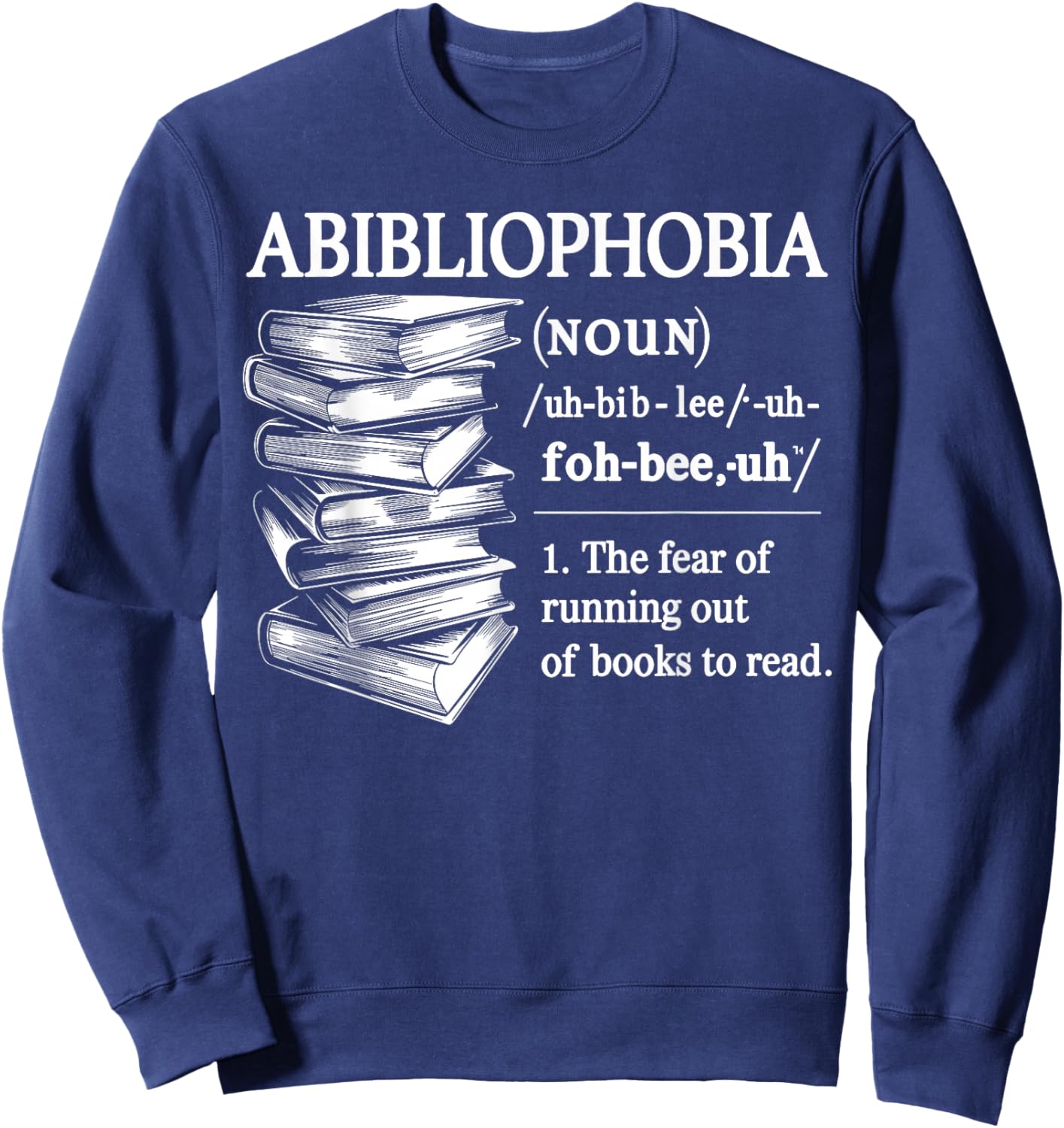 Abibliophobia Funny Reading Bookworm Sweatshirt - Sweatshirt | Navy