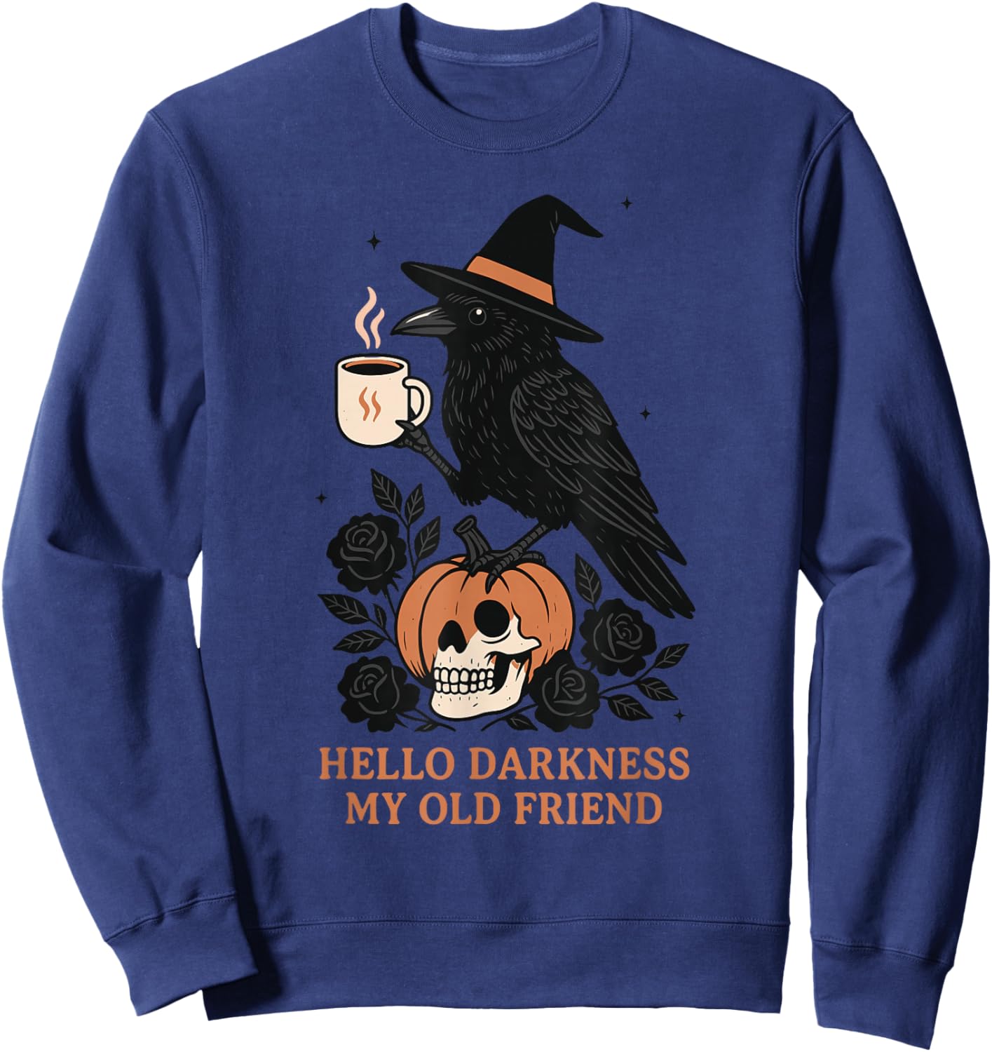 Hello Darkness My Old Friend Black Crow Halloween Sweatshirt - Sweatshirt | Navy