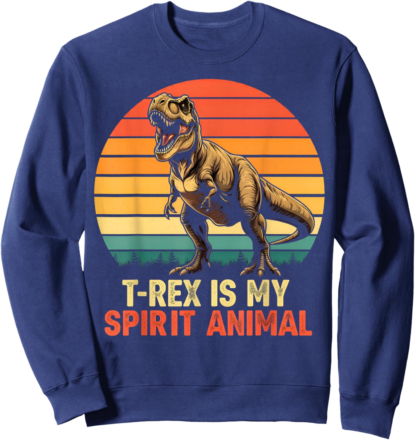 T-Rex is My Spirit Animal Funny Dinosaur Fan Retro Graphic Sweatshirt - Sweatshirt | Navy