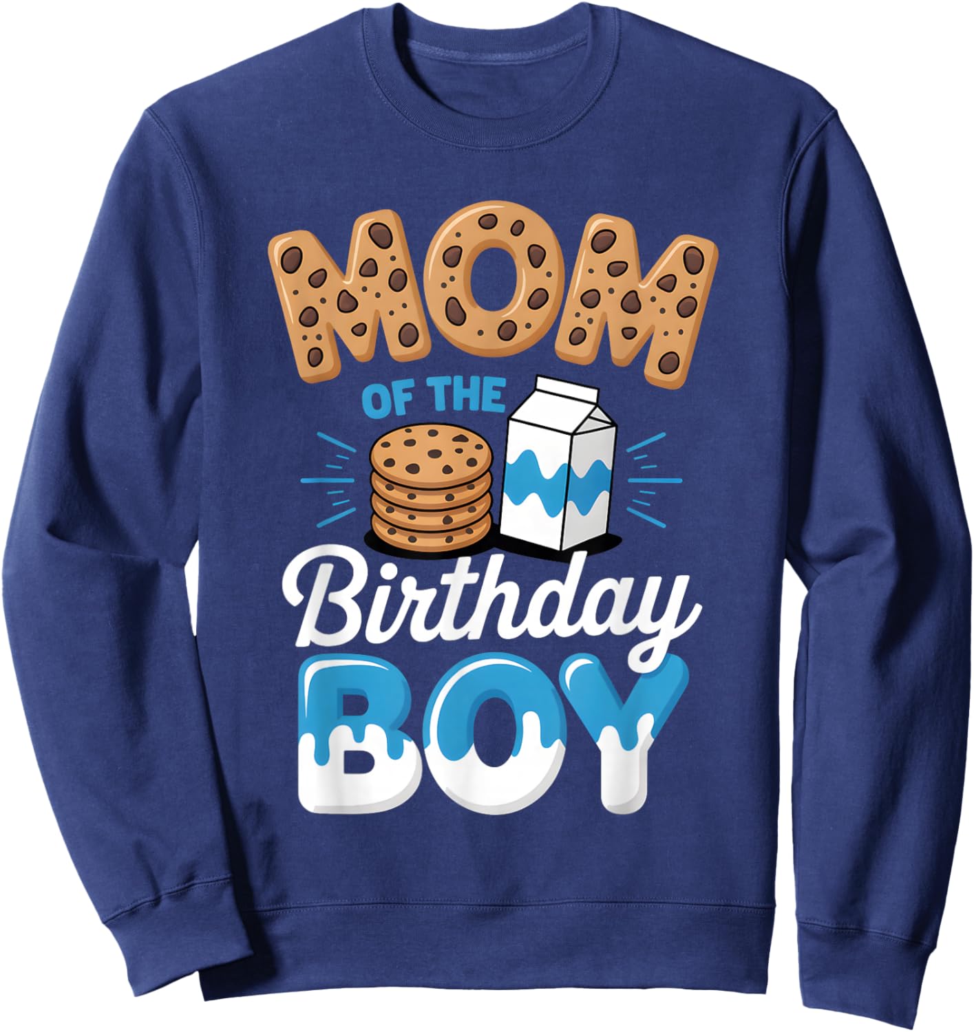 Mom of The Birthday Boy Cookie Milk Matching Celebration Sweatshirt - Sweatshirt | Navy