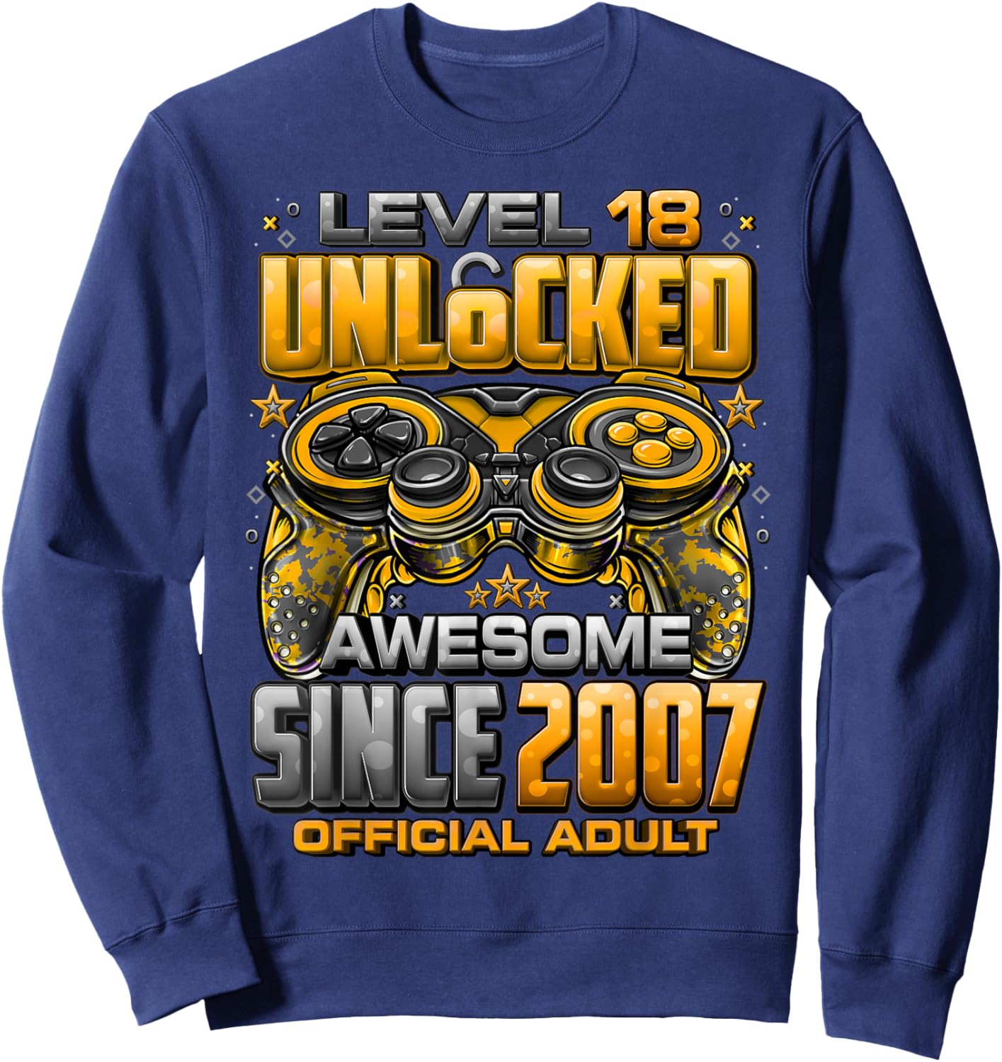 Level 18 Unlocked Awesome Since 2007 18th Birthday Gaming Sweatshirt - Sweatshirt | Navy