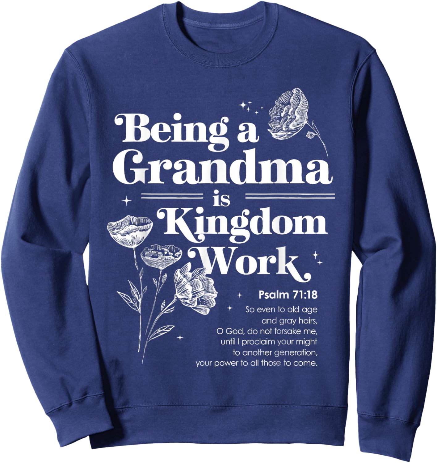 Being a Grandma is Kingdom Work Christian Grandmother Psalm Sweatshirt - Sweatshirt | Navy