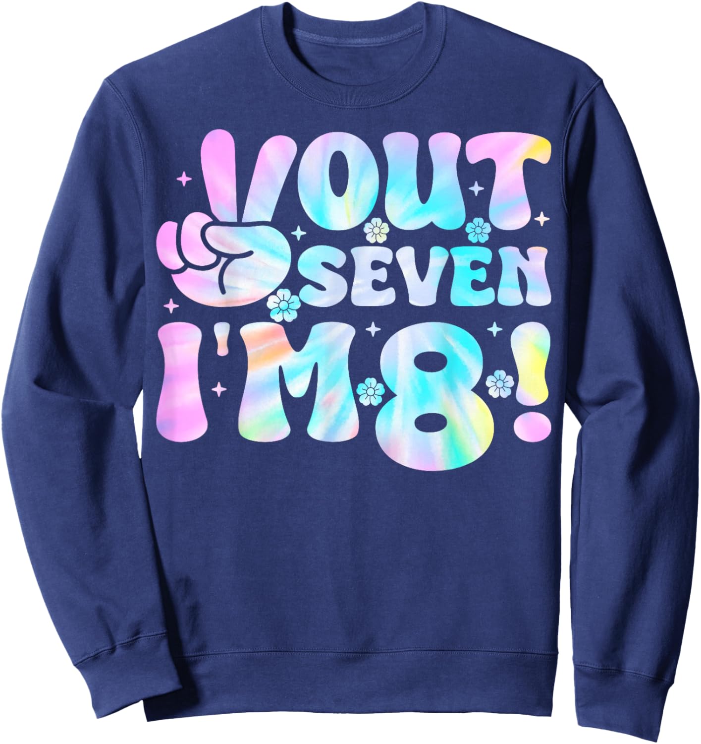 Peace Out Seven I'm 8 Kids Eight Years Old 8th Birthday Sweatshirt - Sweatshirt | Navy