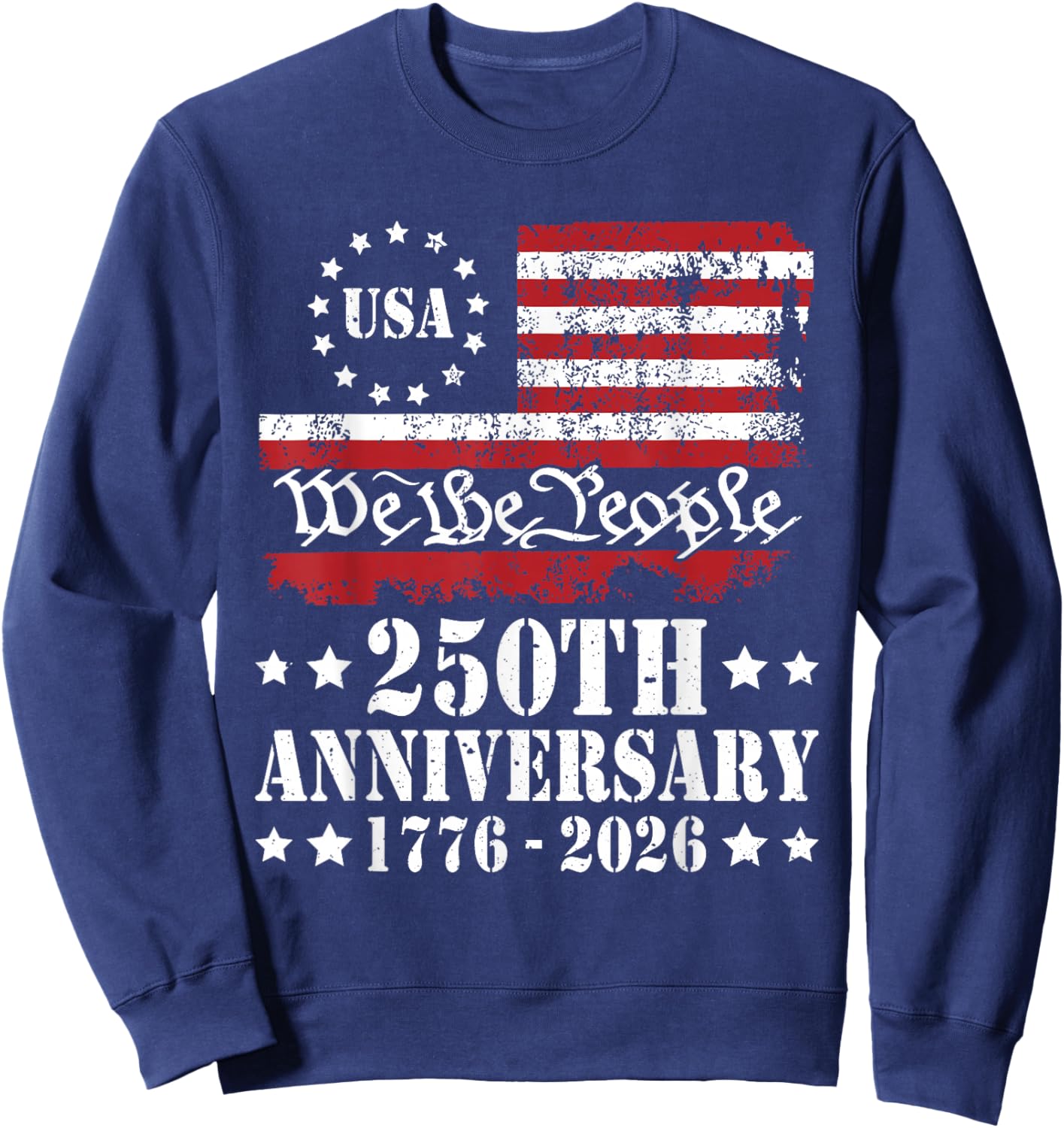 4th of July America US Flag Patriotic 250th Anniversary USA Sweatshirt - Sweatshirt | Navy