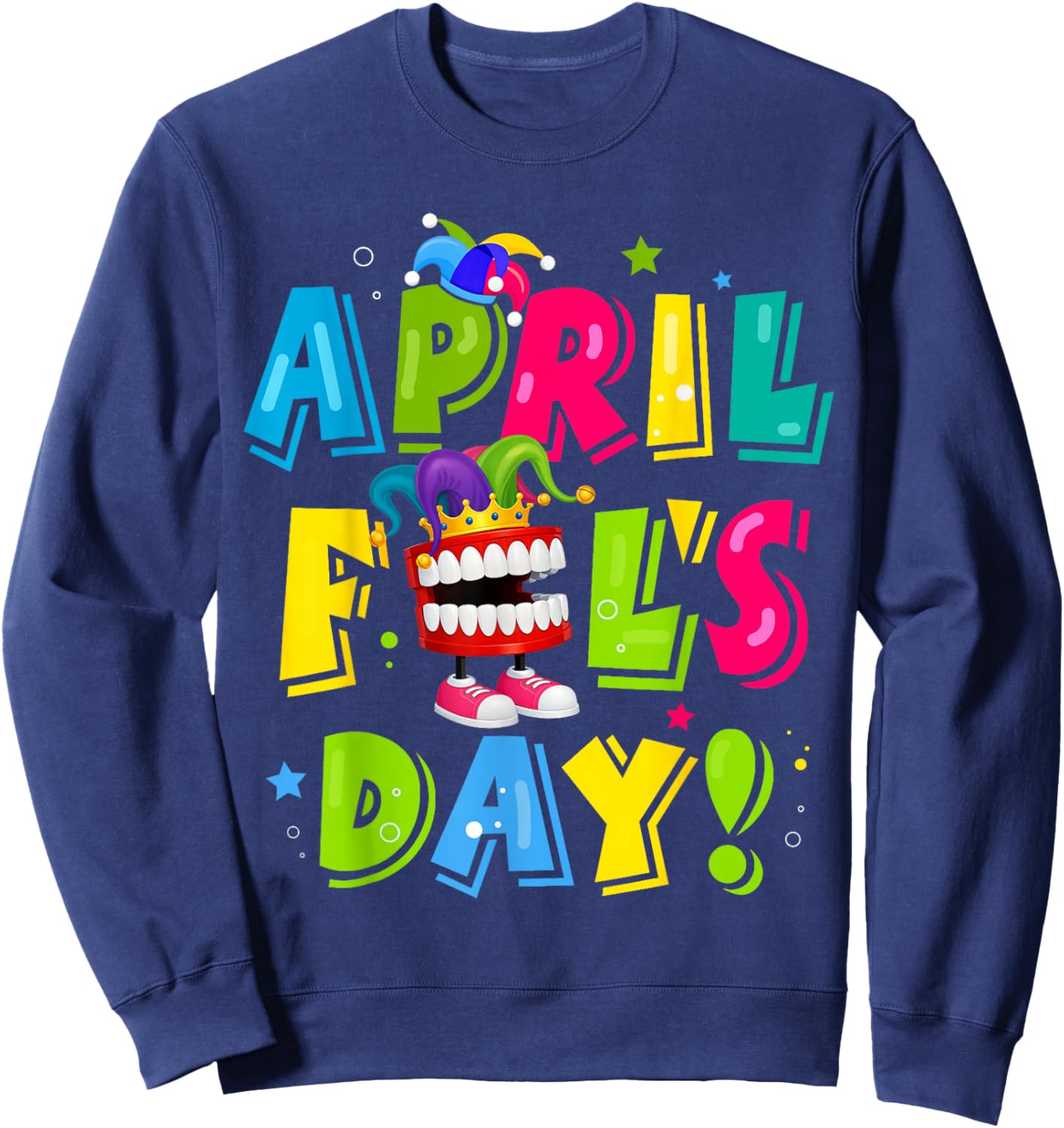 Happy April Fool's Day 1st April Fools Day 2026 Joke Funny Sweatshirt - Sweatshirt | Navy