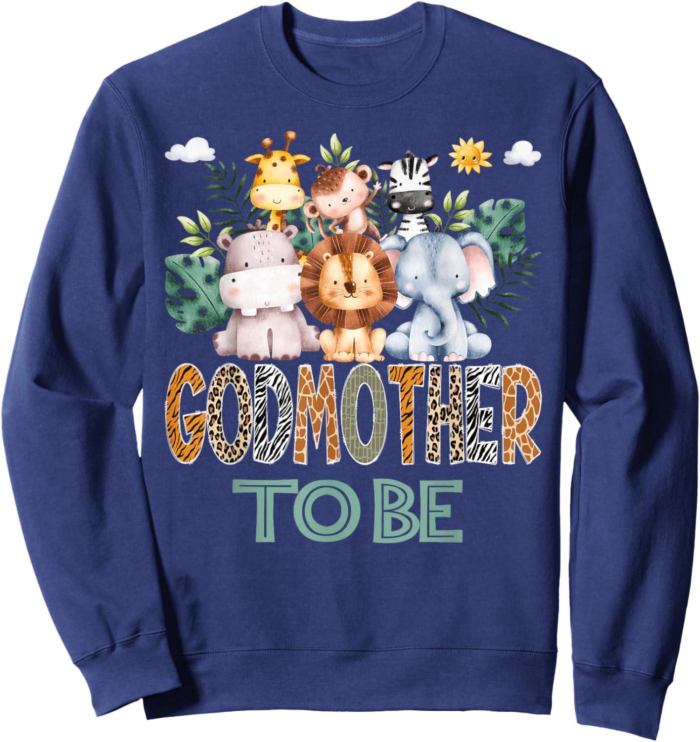 Soon To Be GodMother Jungle Animal Safari Gender Reveal Sweatshirt - Sweatshirt | Navy