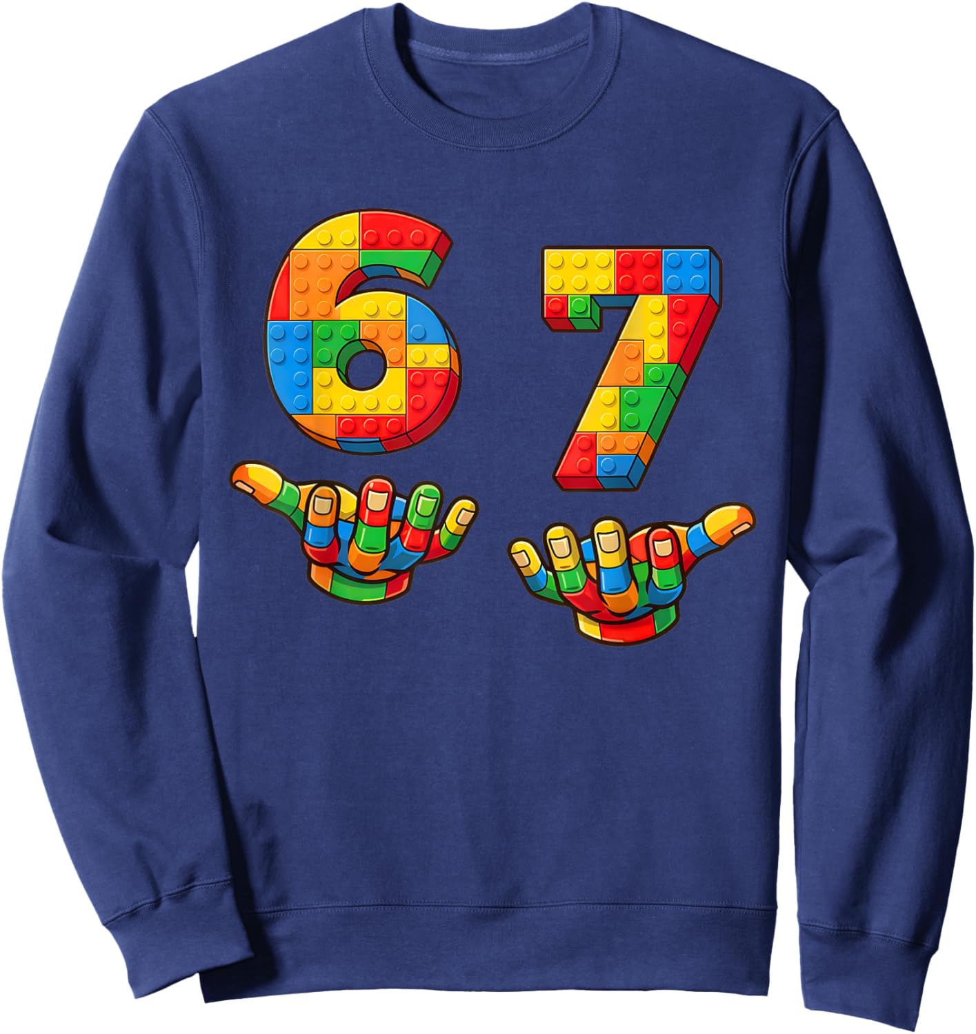 Building Blocks Six Seven 6 7 Meme Men Women Kids Funny 67 Sweatshirt - Sweatshirt | Navy