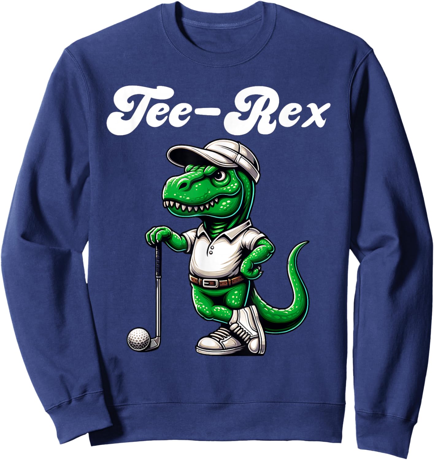 Rex Golf T Rex Dinosaur Boys Men's Women's Kids Golfing Sweatshirt - Sweatshirt | Navy