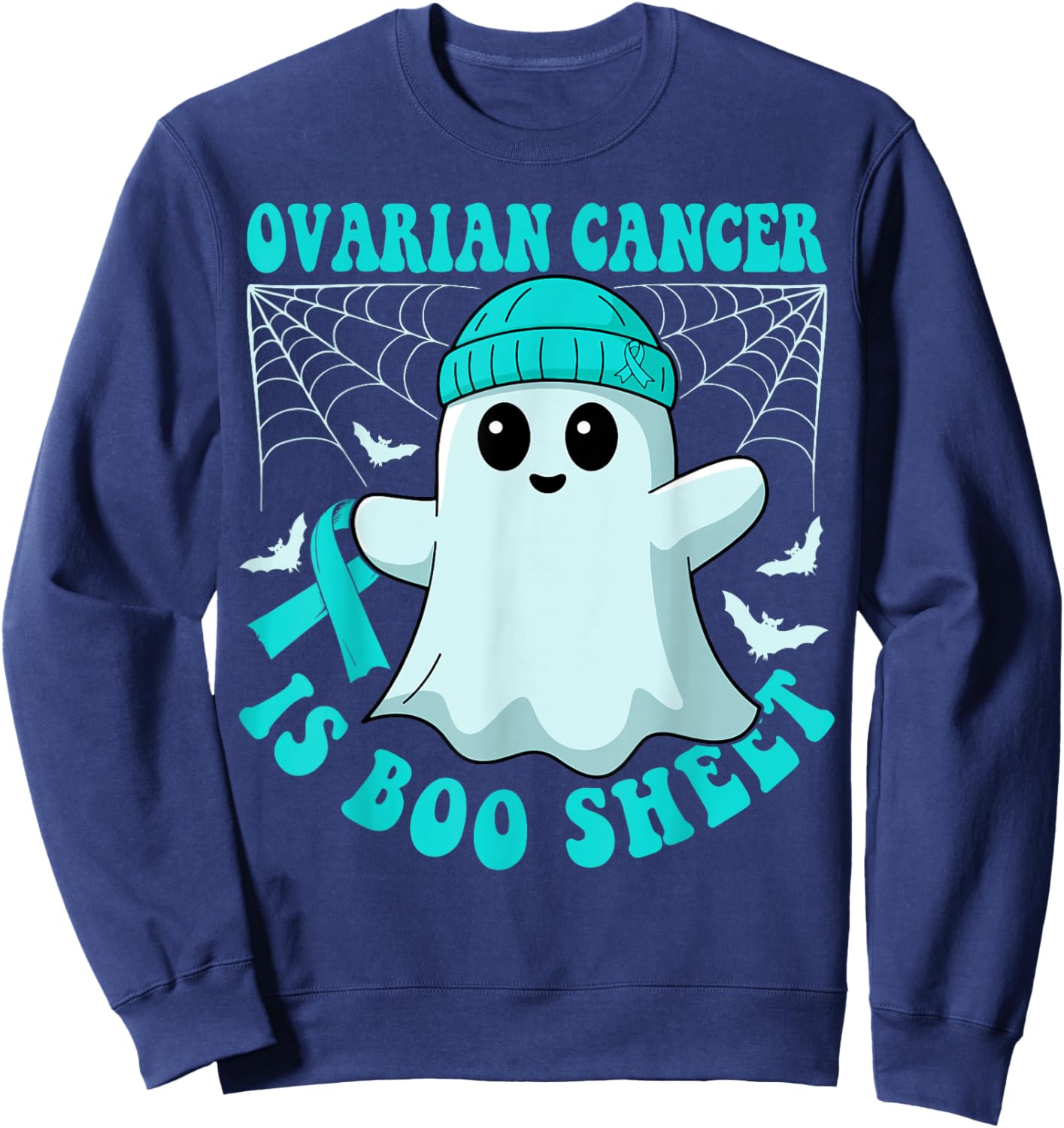 Ovarian Cancer is Boo Sheet Funny Boos Halloween Ghost Sweatshirt - Sweatshirt | Navy