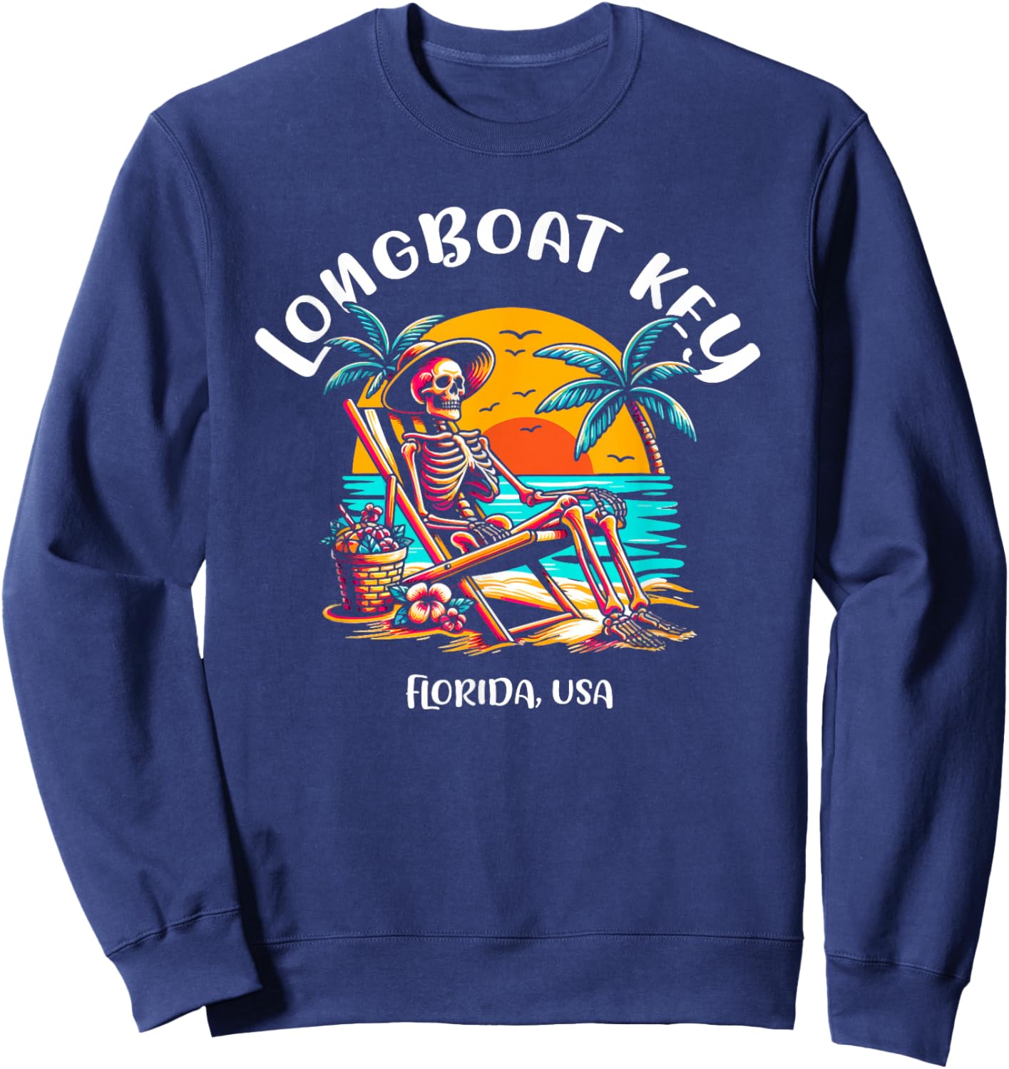Longboat Key Florida Funny Skeleton in The Hot Sun Design Sweatshirt - Sweatshirt | Navy