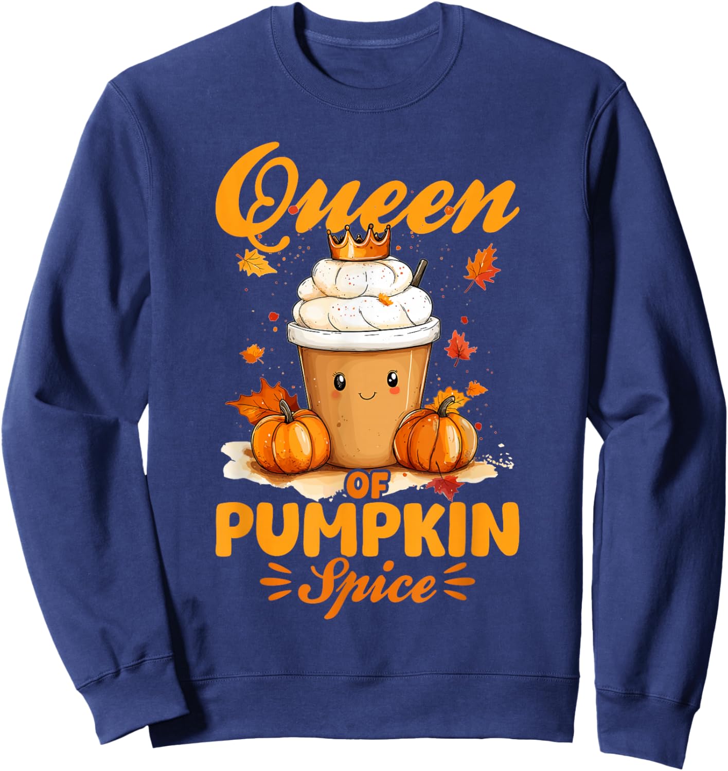Pumpkin Spice Latte Fall Season Queen of Pumpkin Spice Sweatshirt - Sweatshirt | Navy