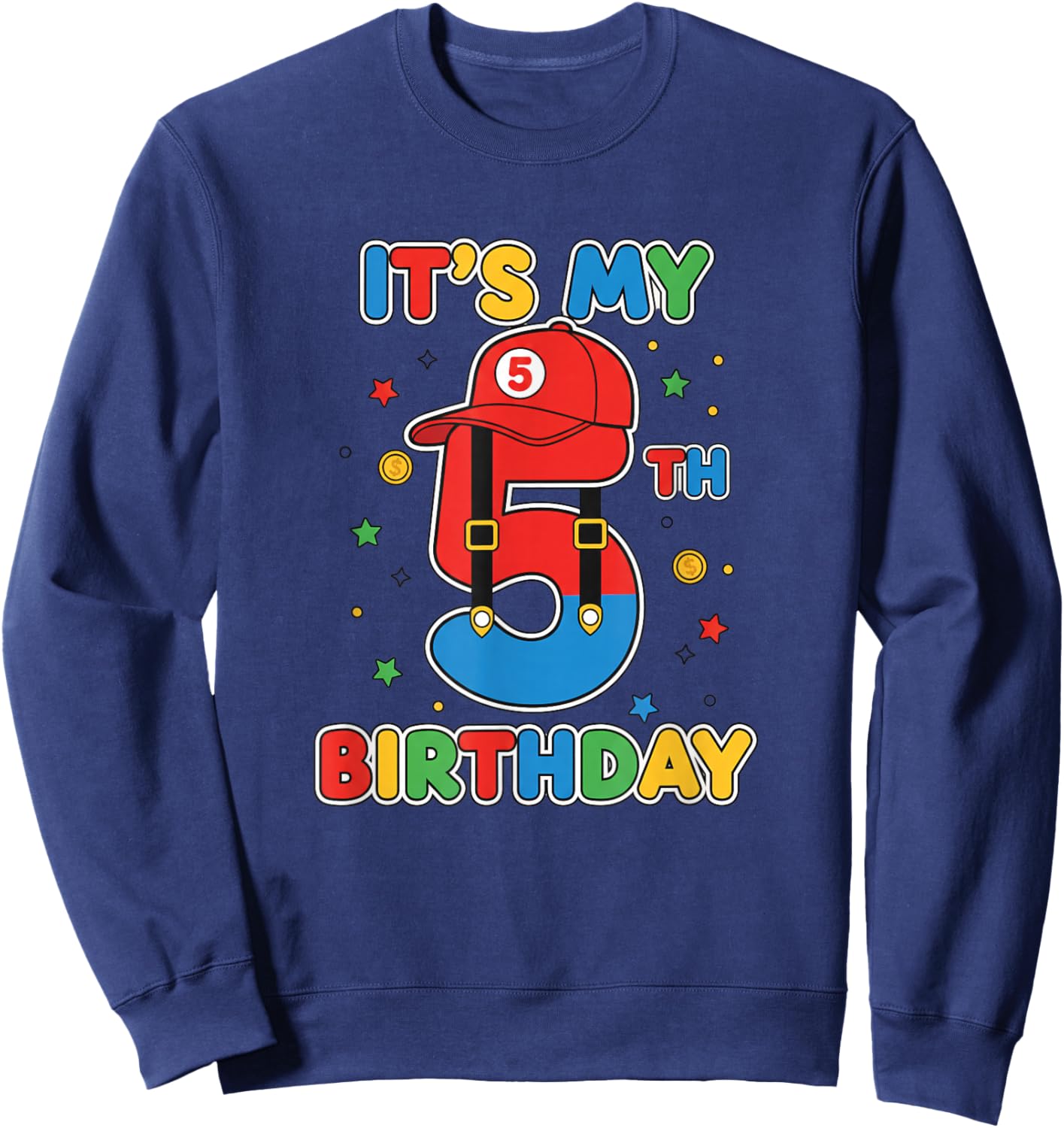 Birthday It's My 5th Birthday, Colorful Cap & Number Sweatshirt - Sweatshirt | Navy
