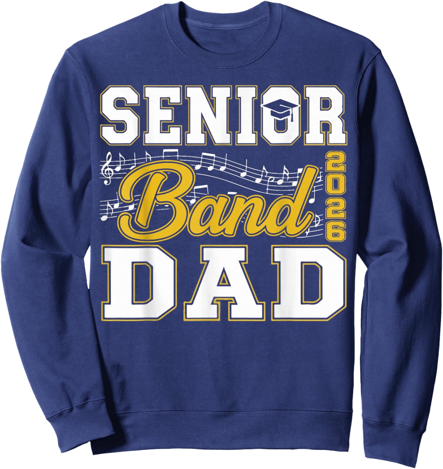 Senior Band Dad Class of 2026 Marching Band Father Sweatshirt - Sweatshirt | Navy