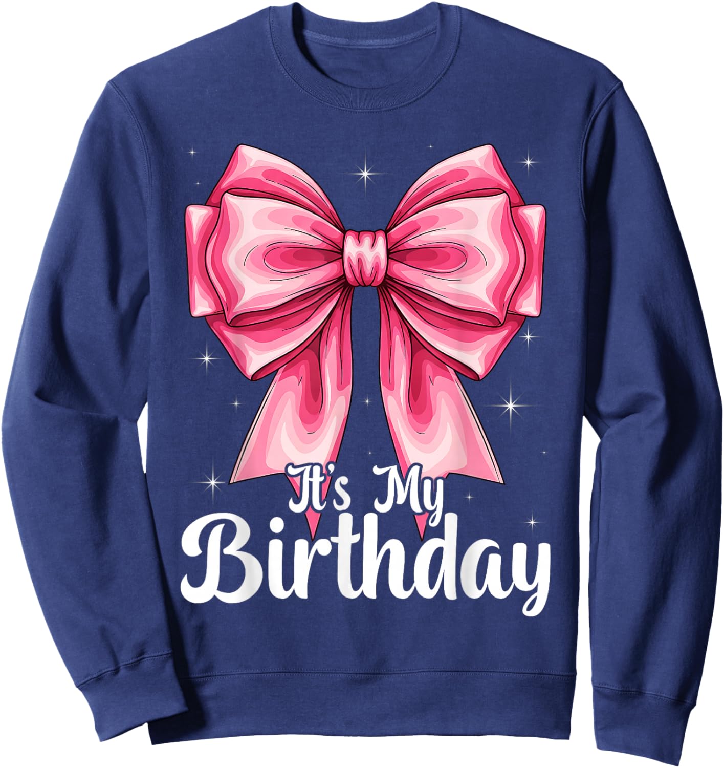 Its My Birthday Pink Coquette Bow Girls Women Sweatshirt - Sweatshirt | Navy