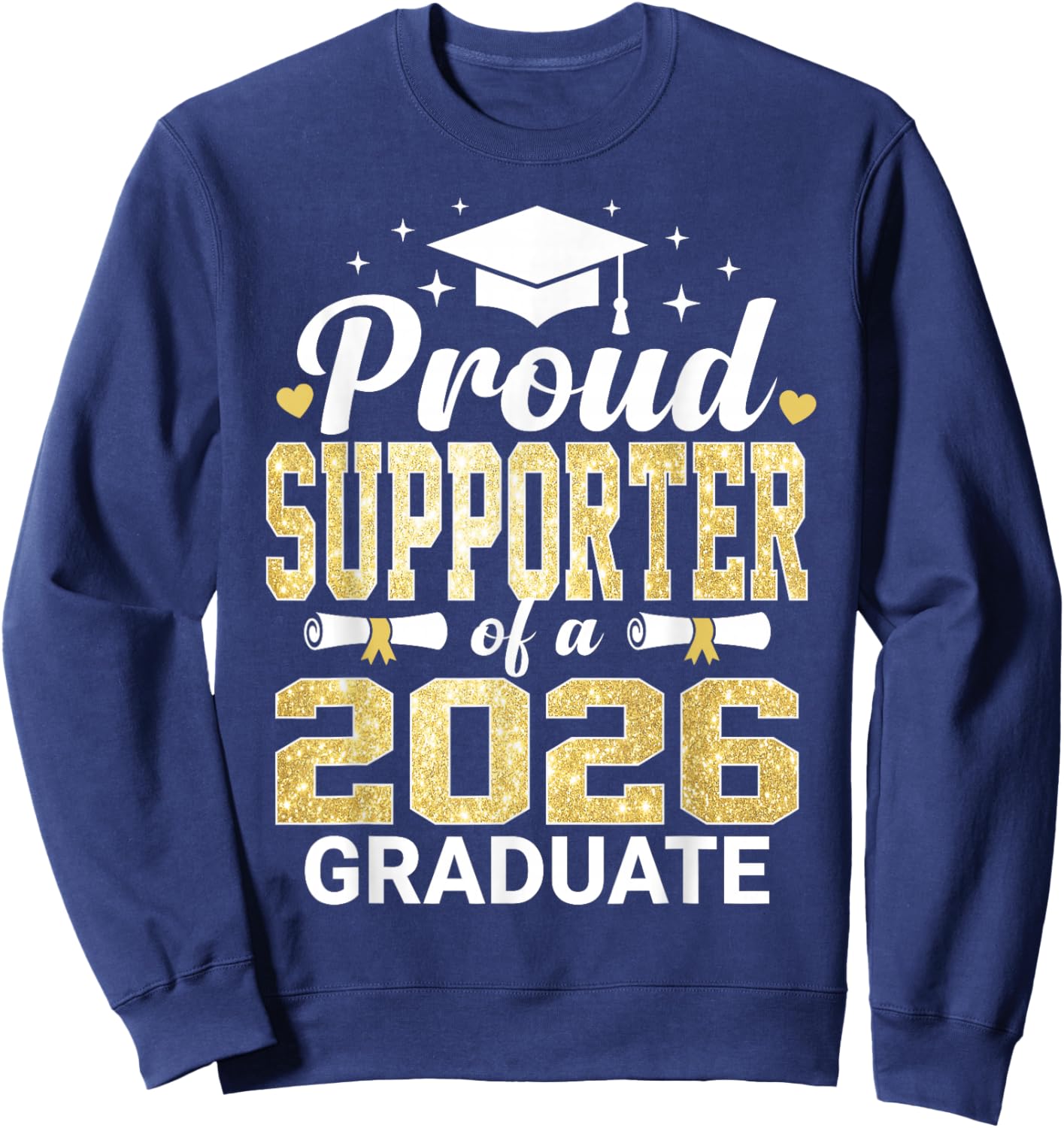 Proud Supporter of A 2026 Graduate Class of Graduation Sweatshirt - Sweatshirt | Navy