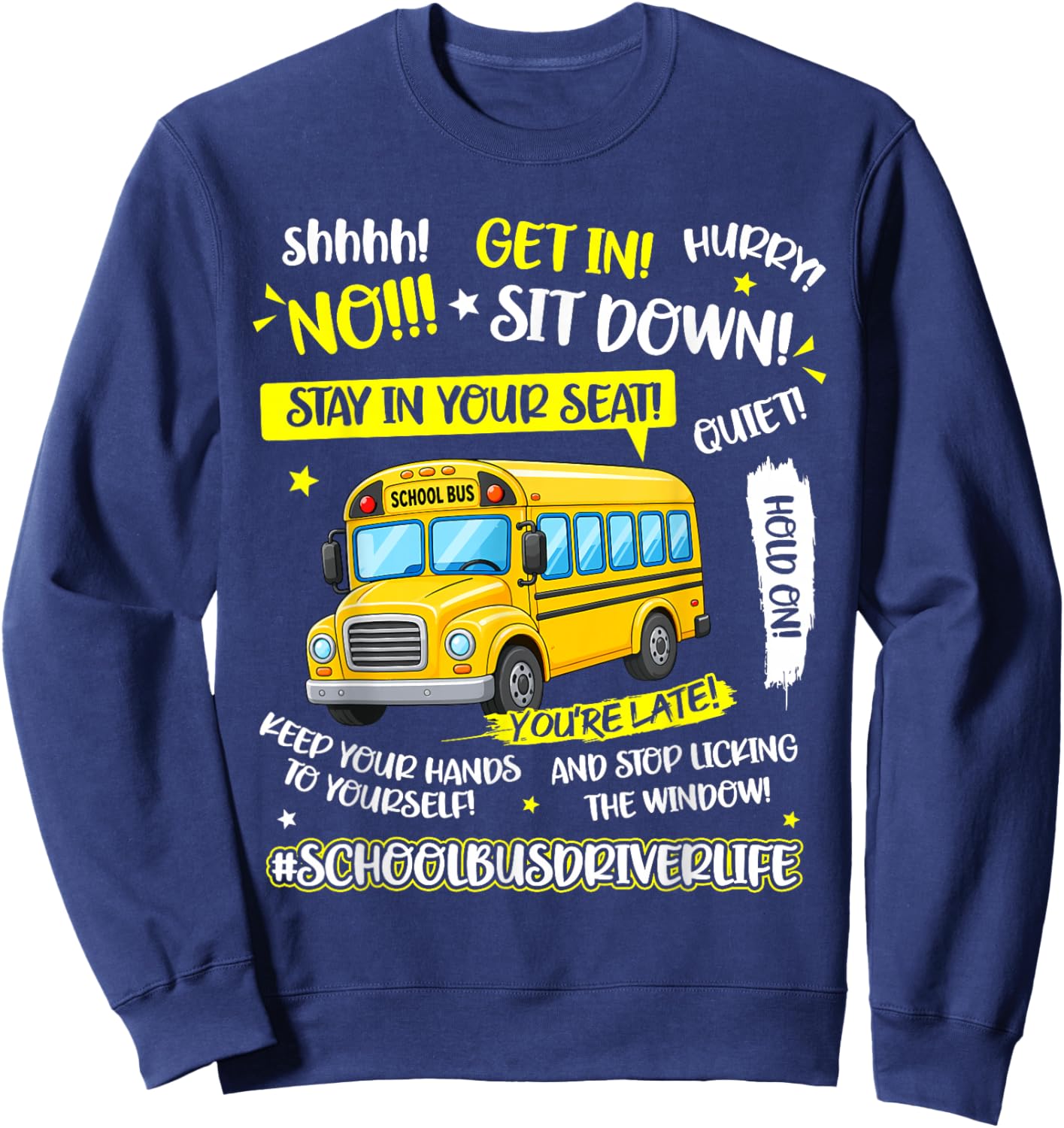 Funny School Bus Driver Life Last Day of School Humor Summer Sweatshirt - Sweatshirt | Navy