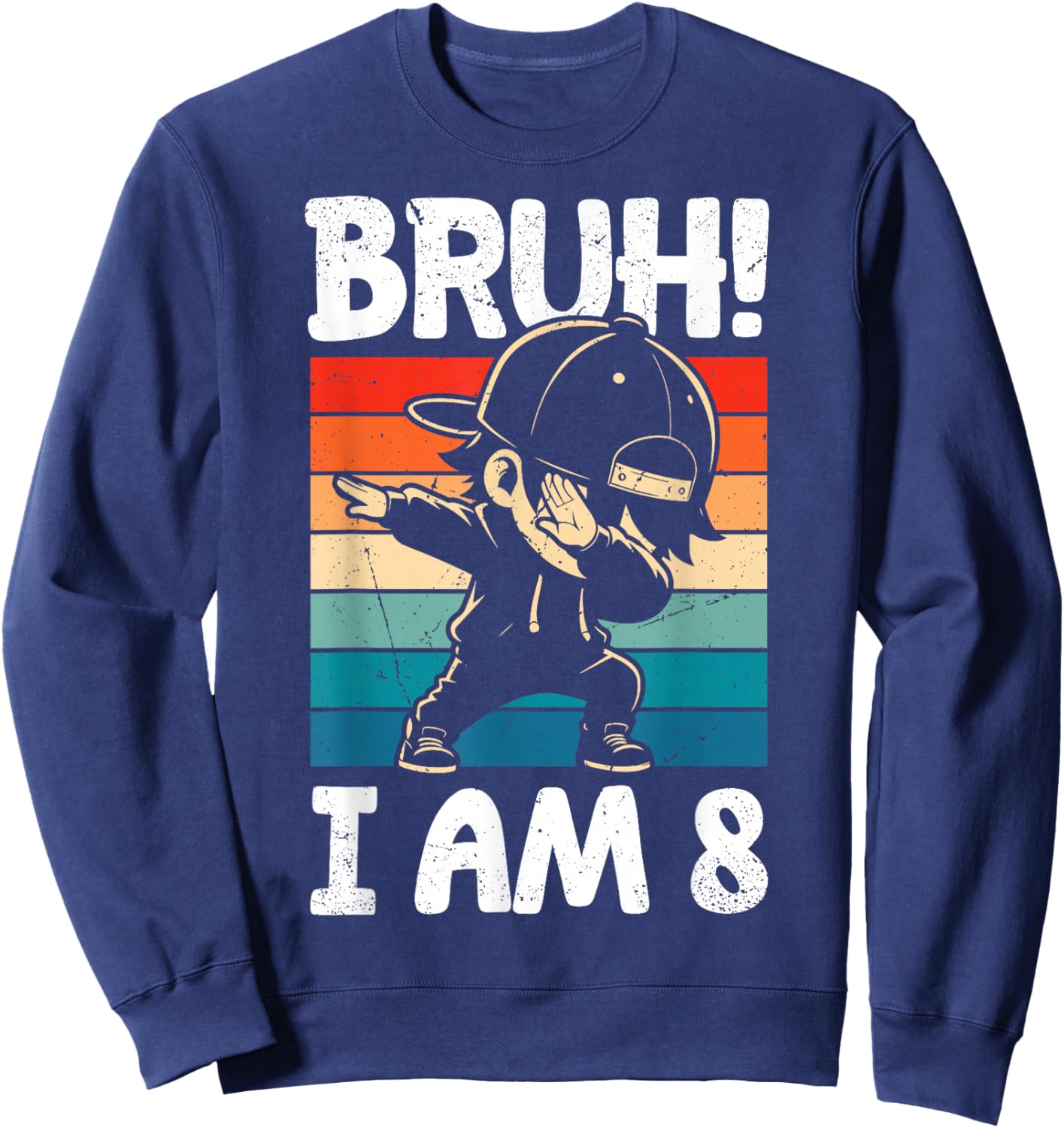 Bruh I Am 8 Year Old Dabbing Boy 8th Birthday Decorations Sweatshirt - Sweatshirt | Navy