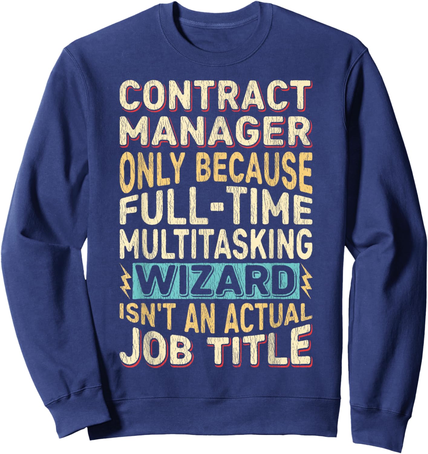 Wizard Job Title Quote Funny Contract Manager Sweatshirt - Sweatshirt | Navy