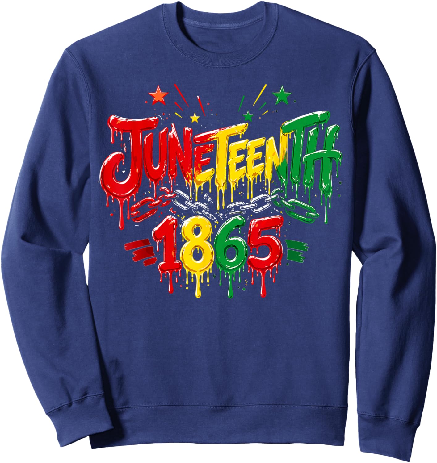 Juneteenth Shirt 1865 Black History Dripping Black Pride Sweatshirt - Sweatshirt | Navy
