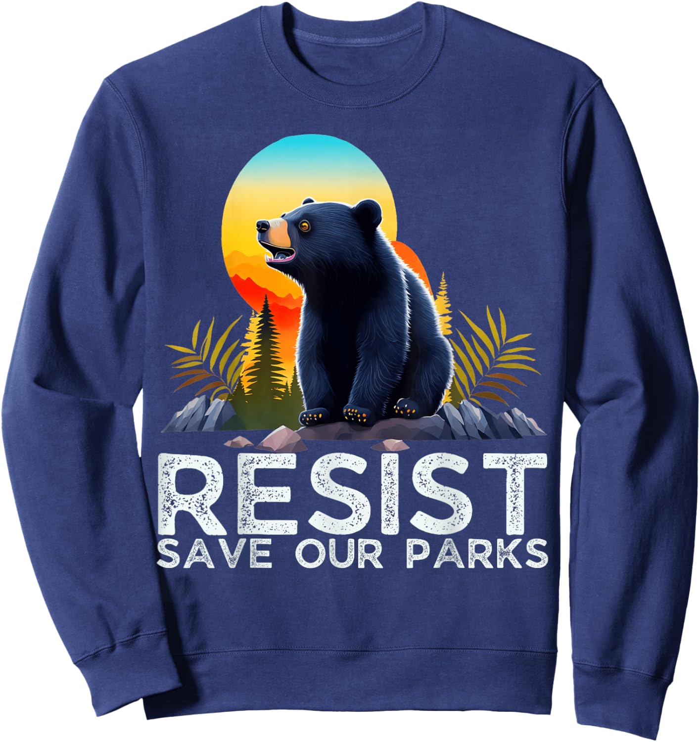 Resist Save Our Parks Alt US National Parks Bear Nature Sweatshirt - Sweatshirt | Navy