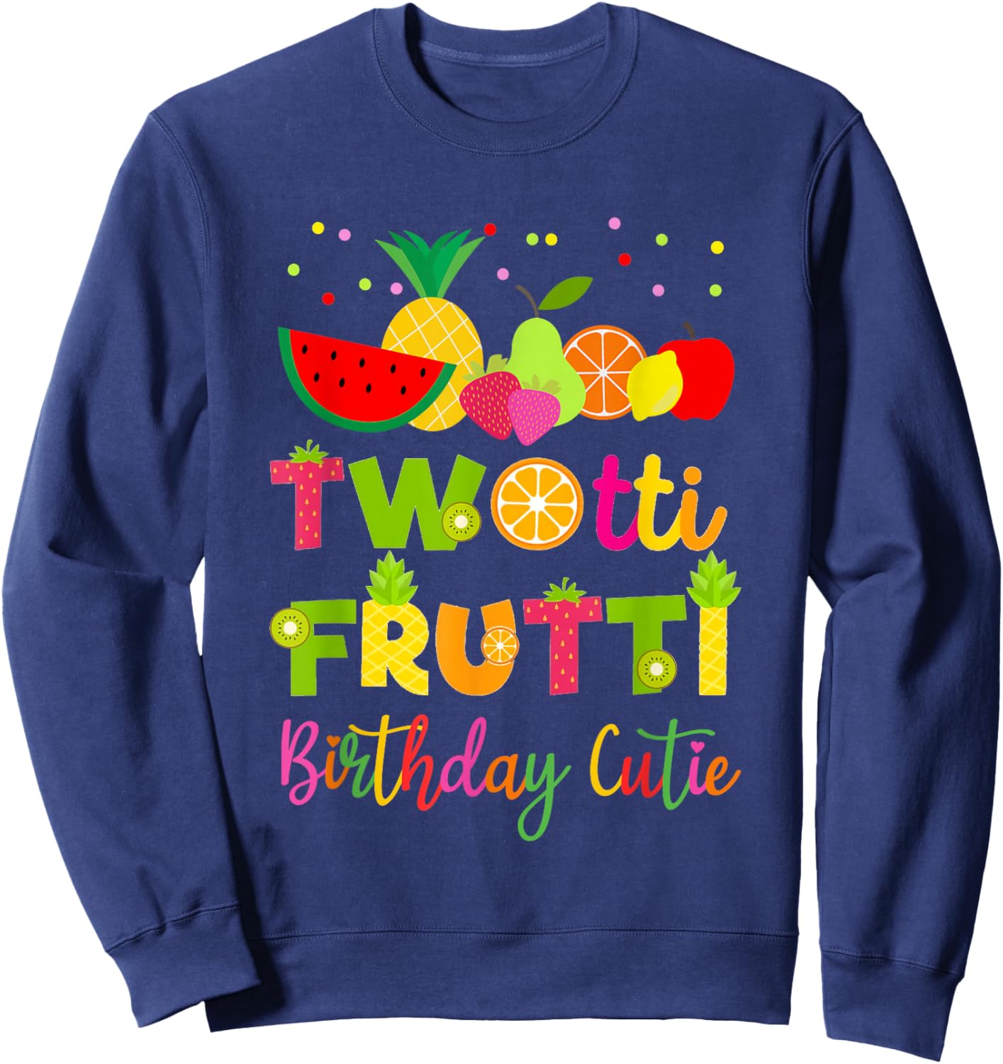 Twotii Frutti Party Decorations Summer Fruit 2nd Birthday Sweatshirt - Sweatshirt | Navy