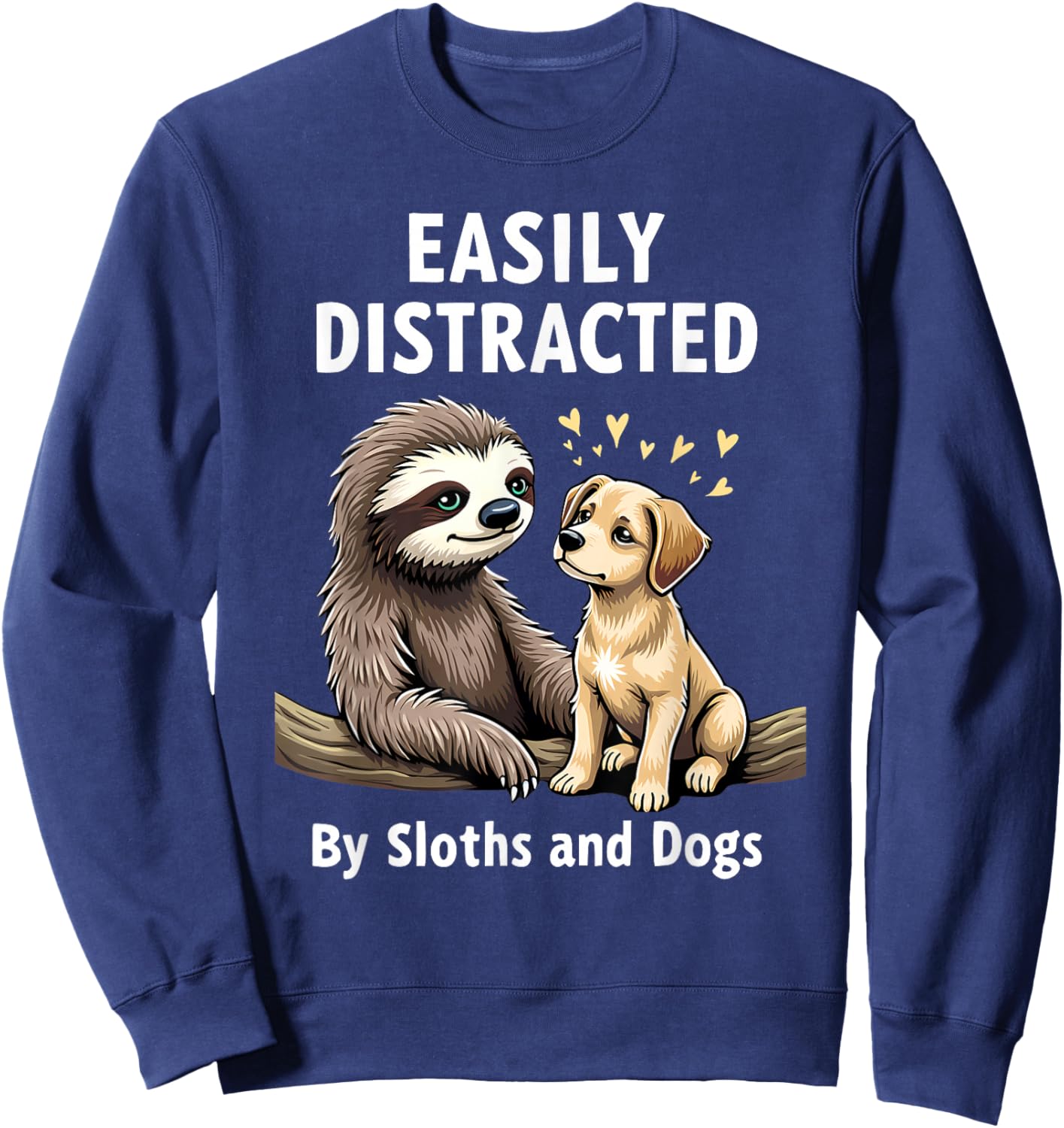 Funny Easily Distracted By Sloths and Dogs Sweatshirt - Sweatshirt | Navy