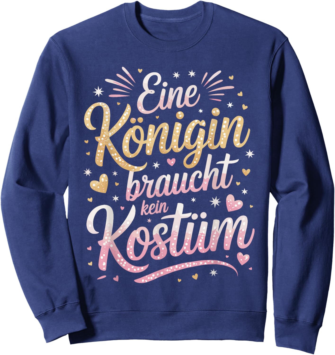 Queen Needs No Costume Carnival Fancy Dress Queen Sweatshirt - Sweatshirt | Navy