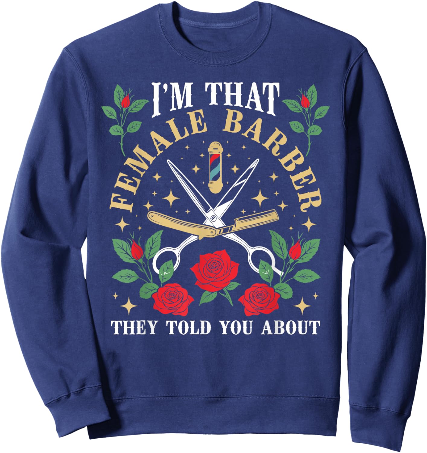 I'm That Female Barber Woman Barber Female Hairdresser Girl Sweatshirt - Sweatshirt | Navy