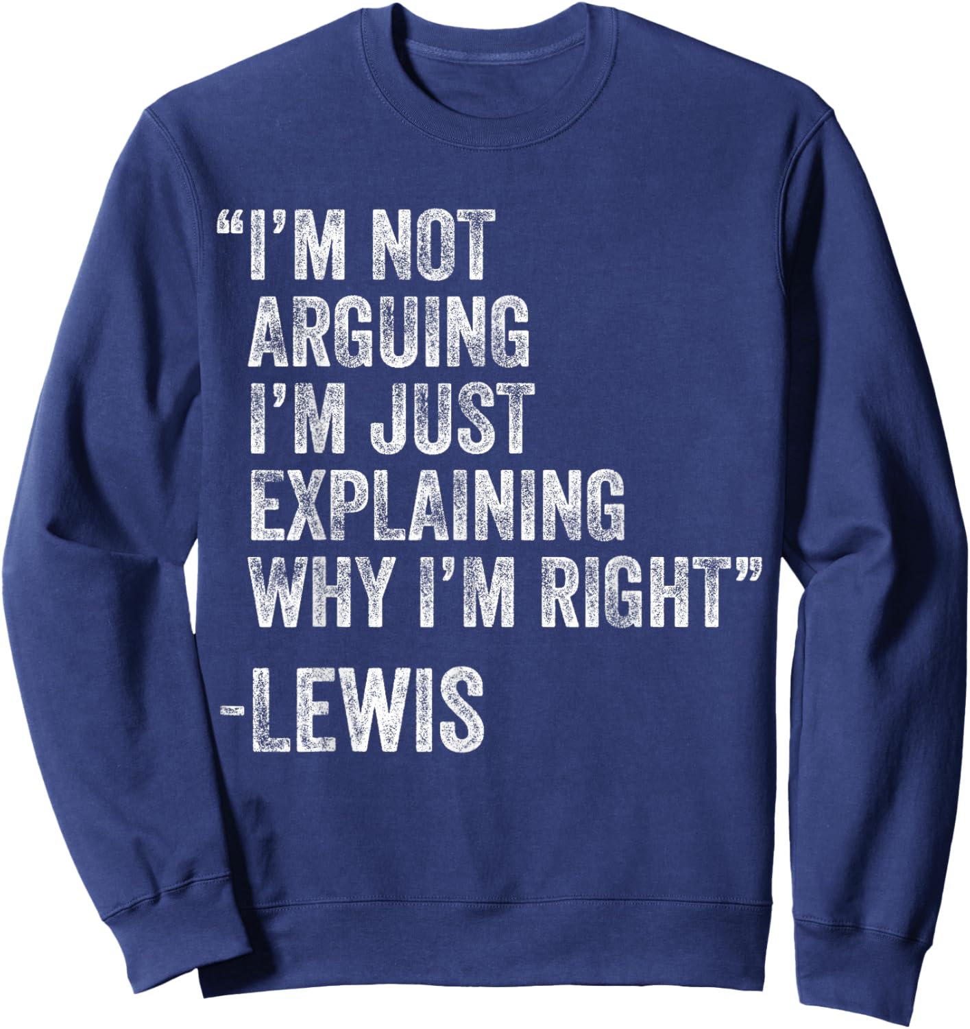 Lewis Quote Funny Birthday Custom Name Idea Engineer Sweatshirt - Sweatshirt | Navy