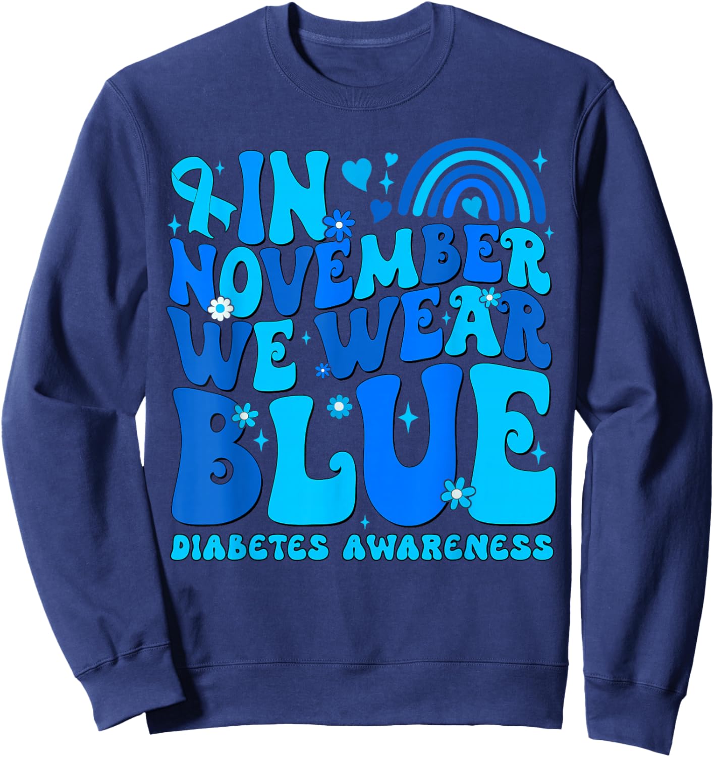 In November We Wear Ribbon Blue Diabetes Awareness Men Women Sweatshirt - Sweatshirt | Navy