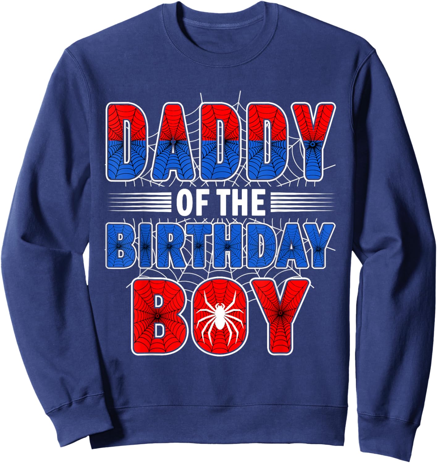 Daddy of The Birthday Boy Spider Web Birthday Party Sweatshirt - Sweatshirt | Navy