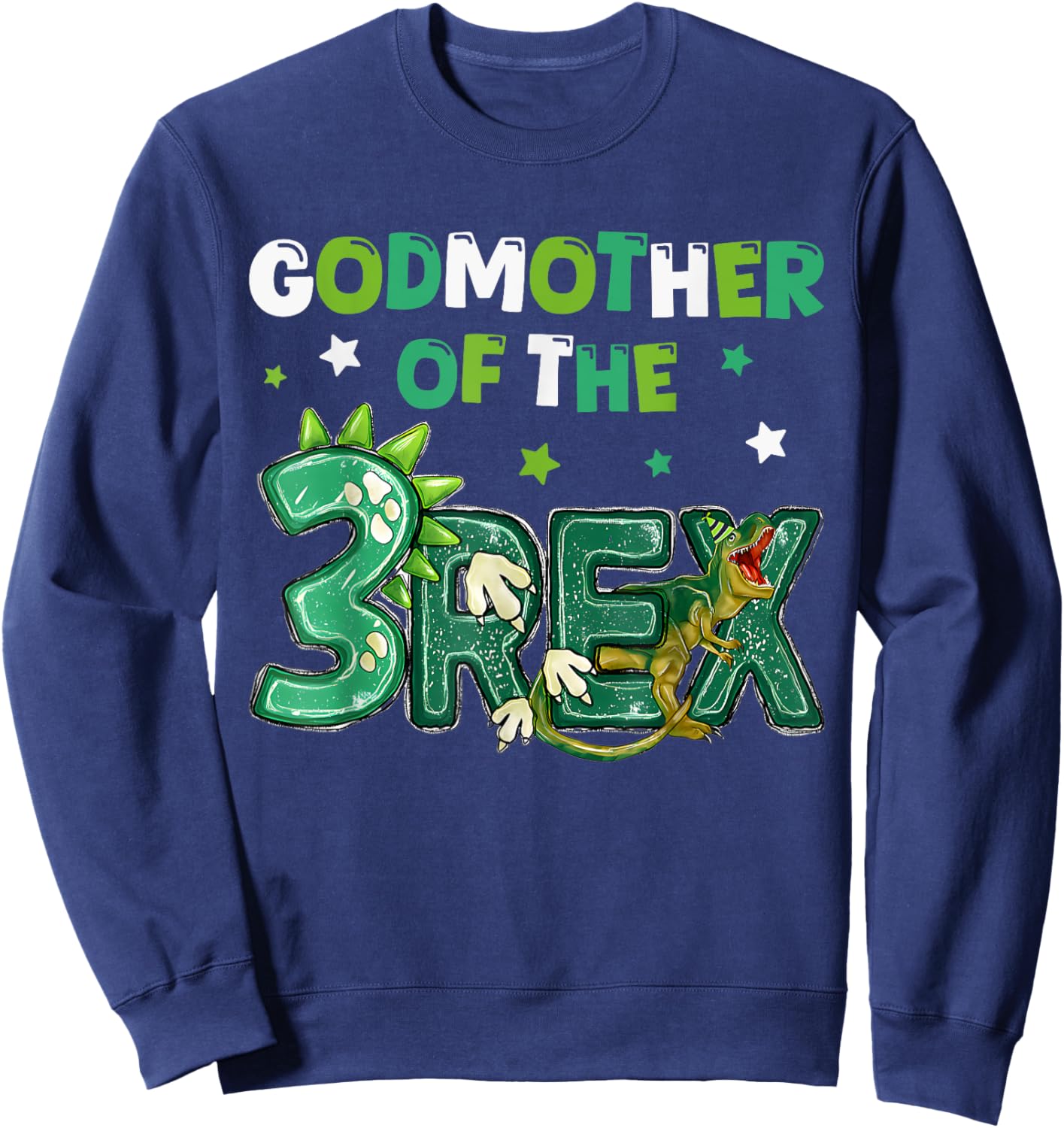 Godmother of the Three Rex Birthday Dinosaur Family Matching Sweatshirt - Sweatshirt | Navy