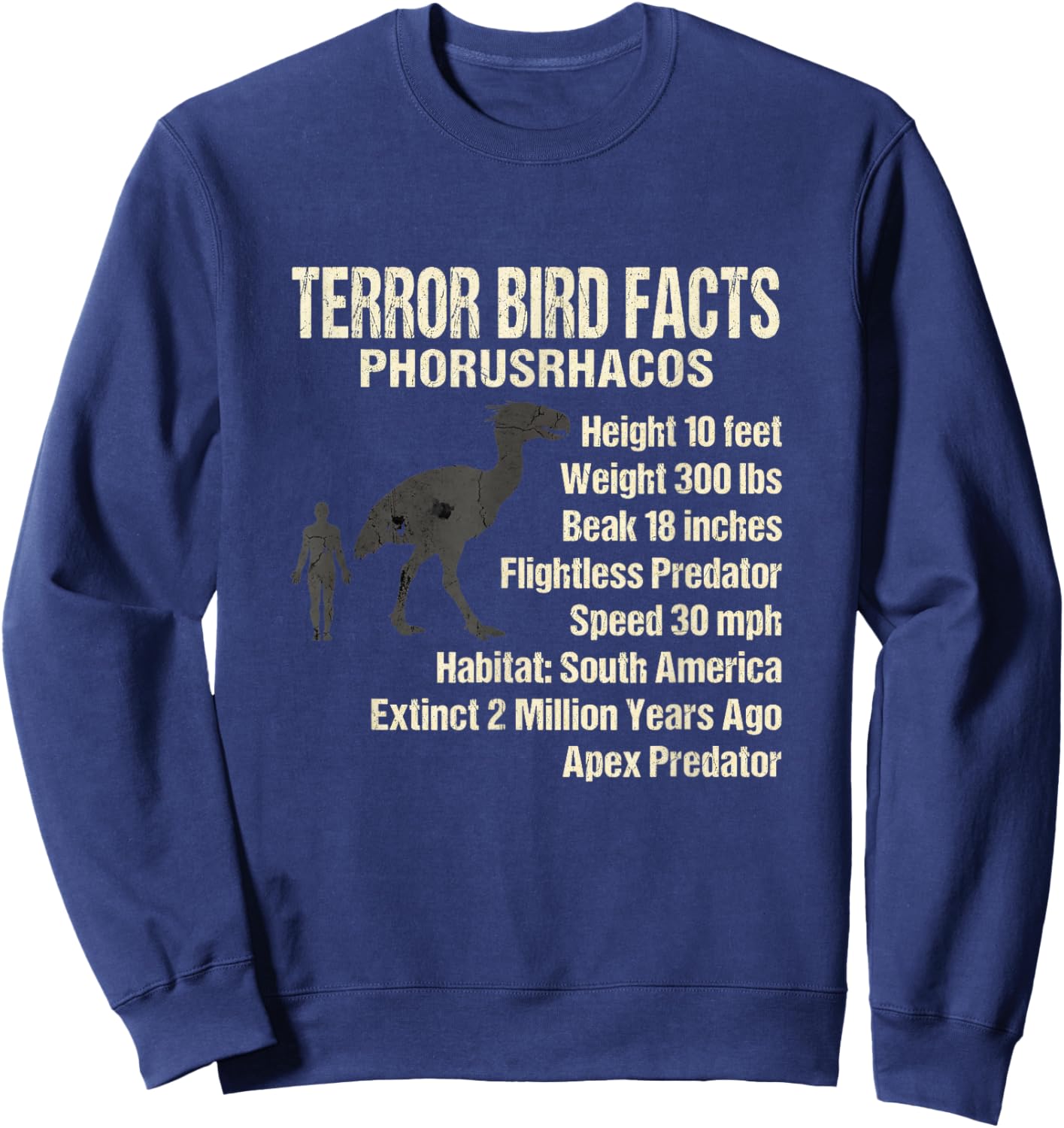 Terror Bird Facts Phorusrhacos Flightless Predator Sweatshirt - Sweatshirt | Navy